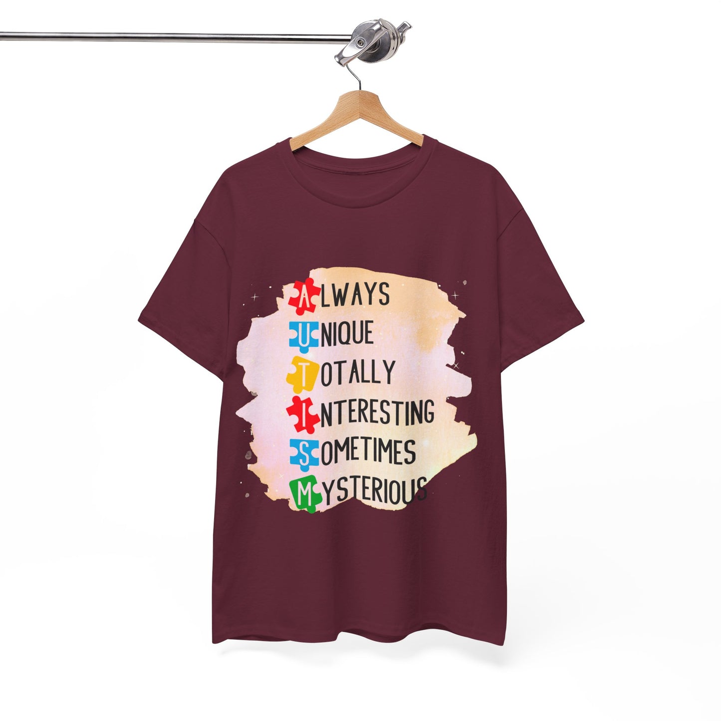 Autism Always Unique Totally Interesting Sometimes Mysterious T-shirt Unisex Heavy Cotton