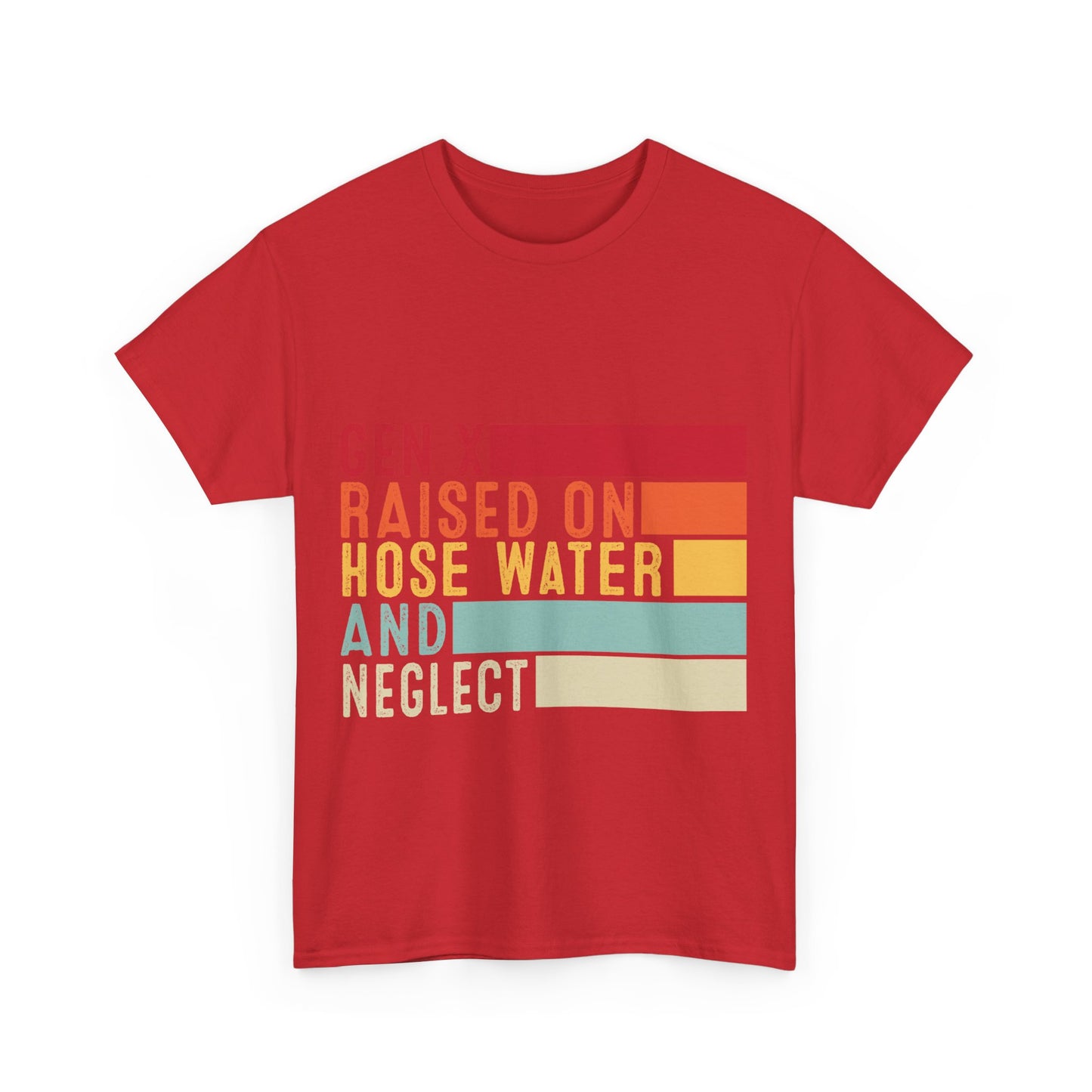 GEN X Raised On Hose Water & Neglect Tshirt Unisex Heavy Cotton