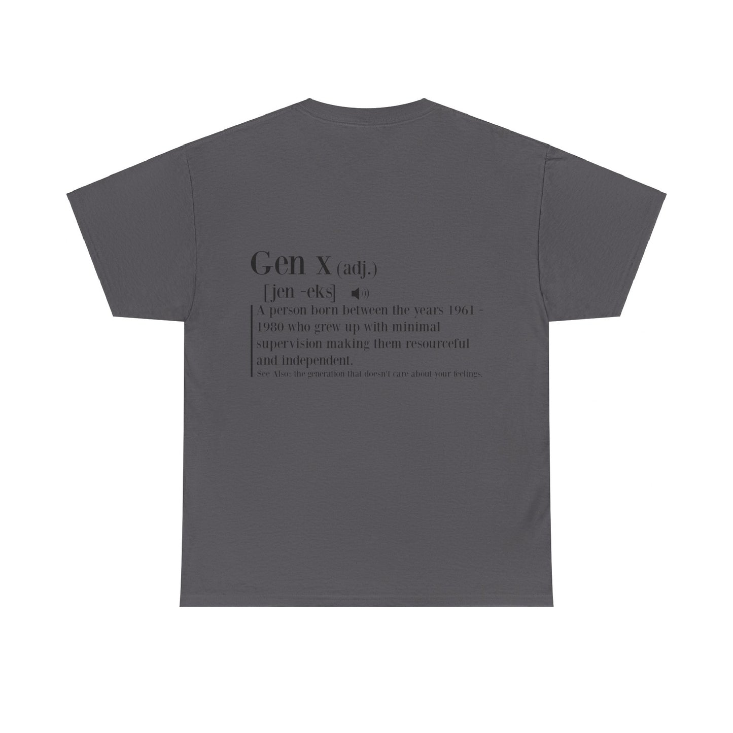 GEN X Definition Unisex Heavy Cotton T-Shirt Front & Back