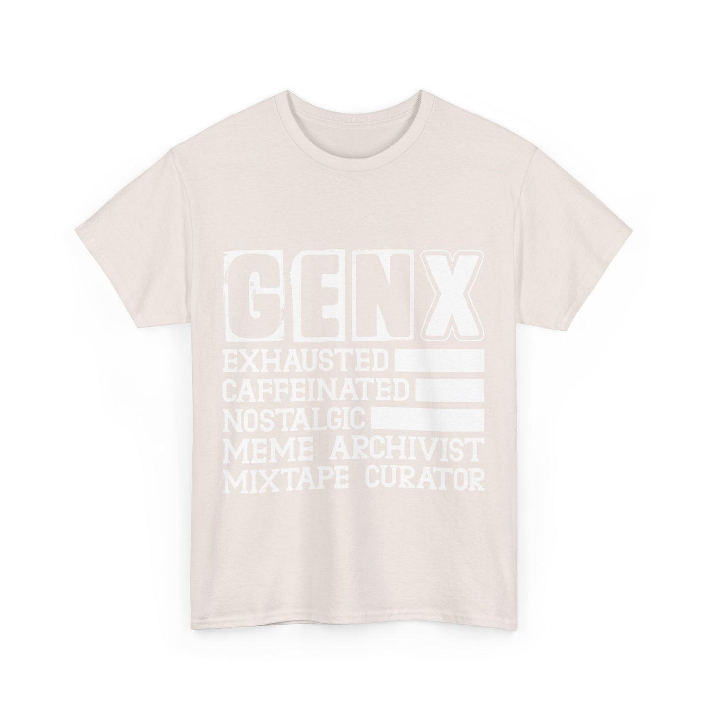 Funny Gen X Exhausted, Caffeinated, Nostalgic, Meme Archivist, Mixtape Curator  T-shirt Unisex Heavy Cotton