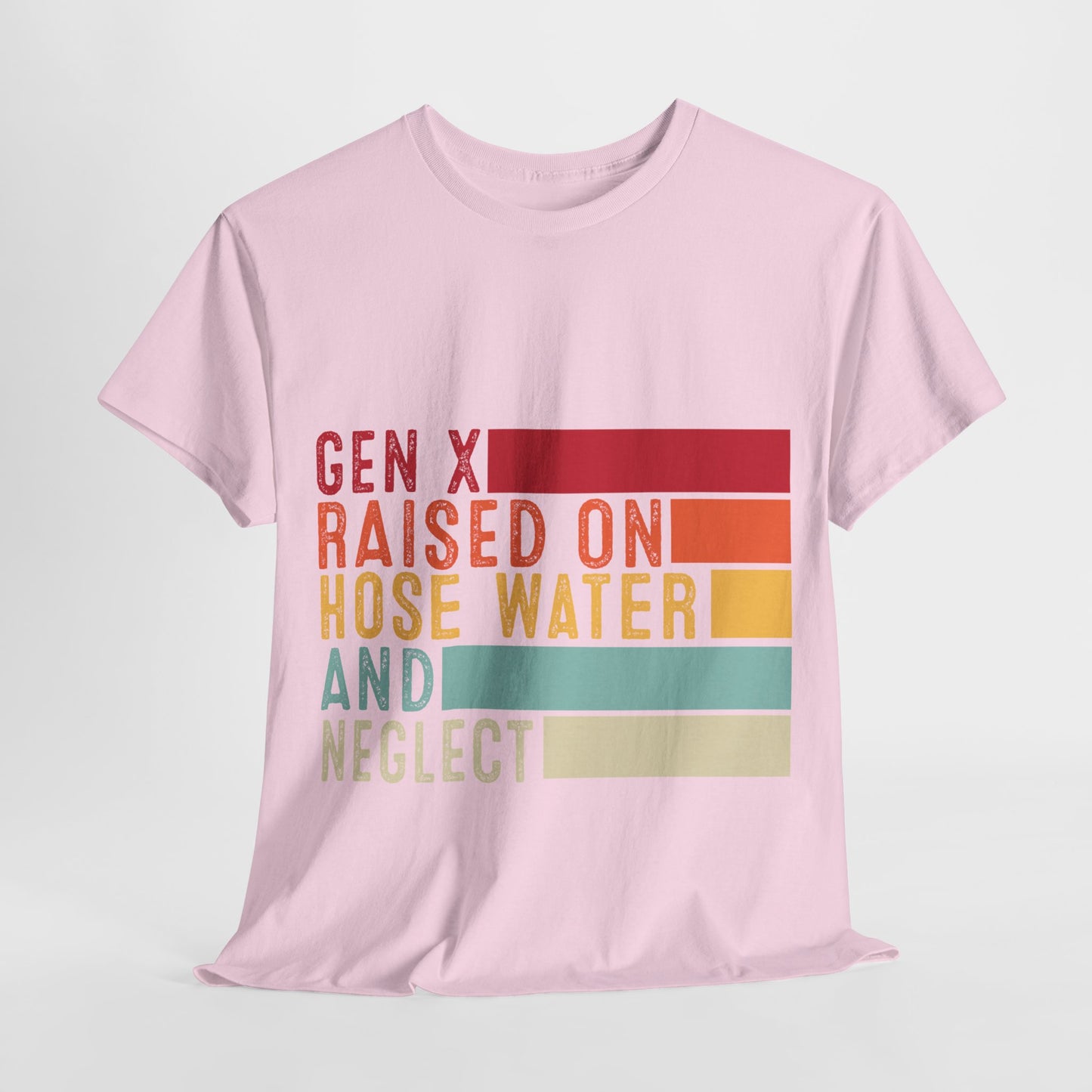GEN X Raised On Hose Water & Neglect Tshirt Unisex Heavy Cotton