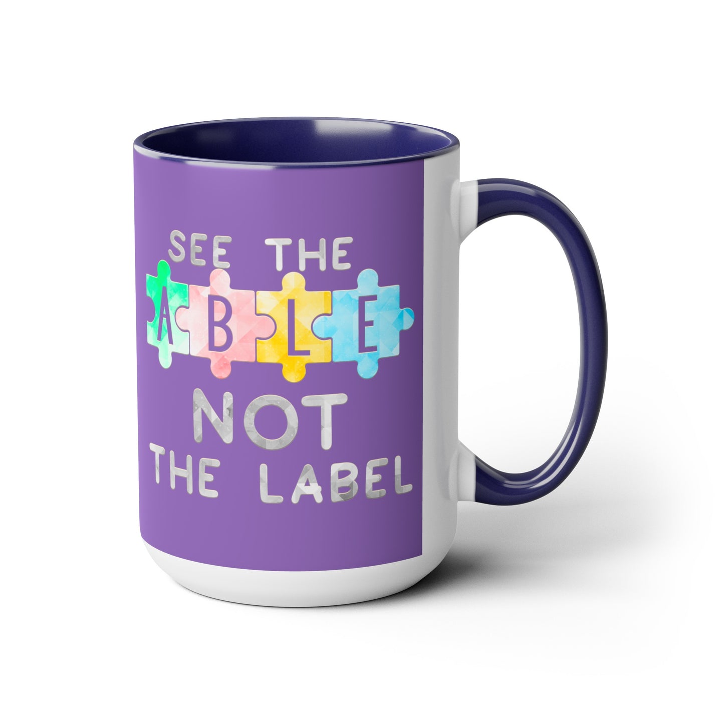 Autism SEE THE ABLE NOT THE LABEL T-shirt 15oz Coffee Mug