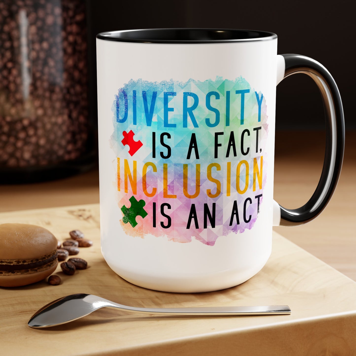 Autism Diversity is a Fact, Inclusion is an Act 15oz Coffee Mug