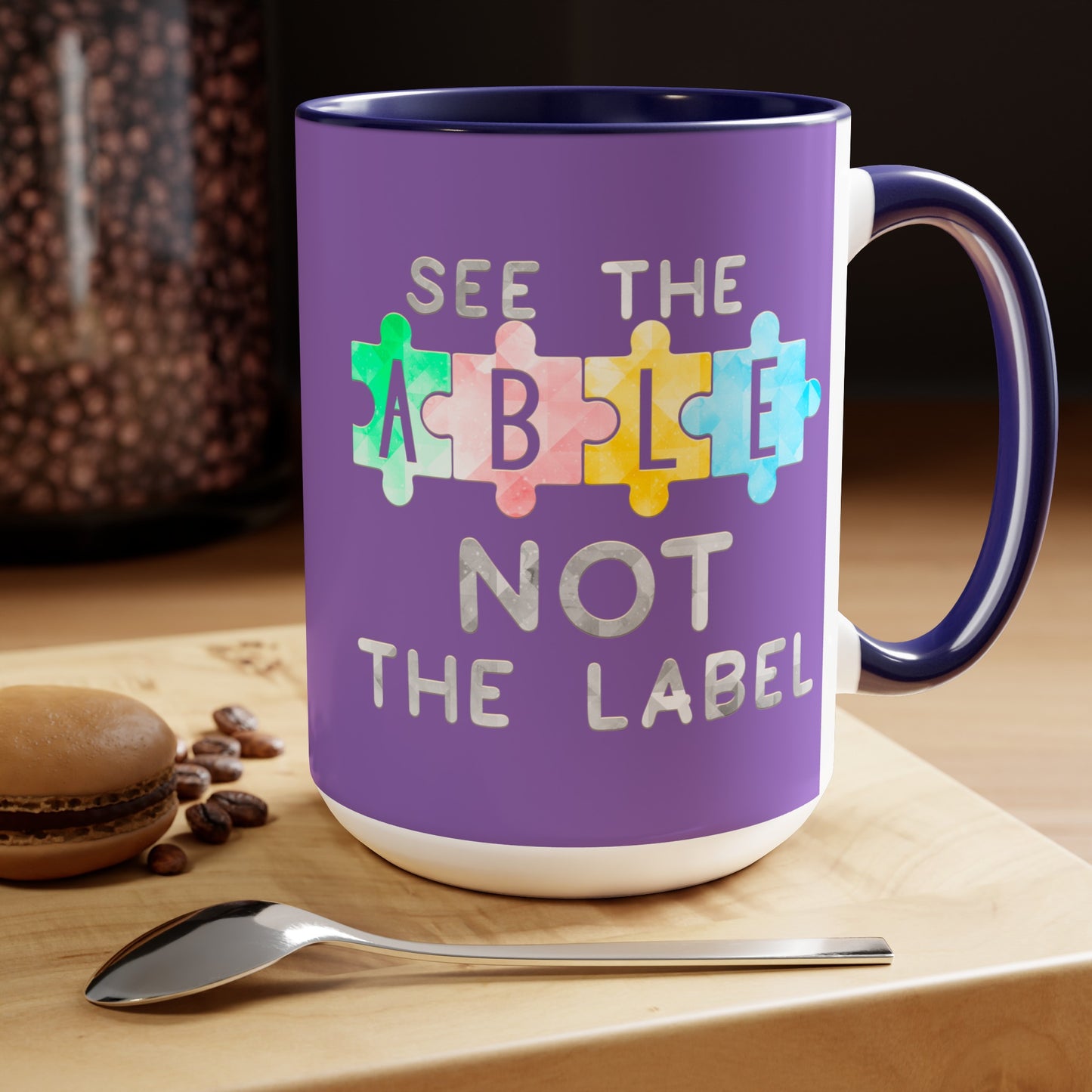 Autism SEE THE ABLE NOT THE LABEL T-shirt 15oz Coffee Mug