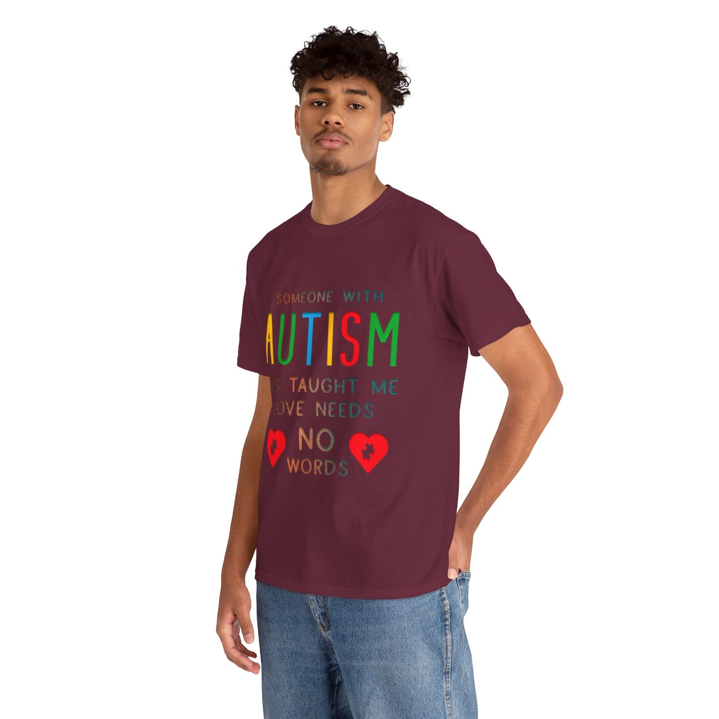 Autism Someone with Autism has Taught Me Love Needs No Words T-shirt Unisex Heavy Cotton