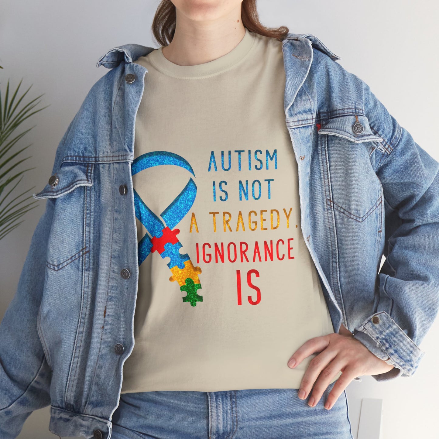 Autism is NOT a Tragedy IGNORANCE is T-shirt Unisex Heavy Cotton