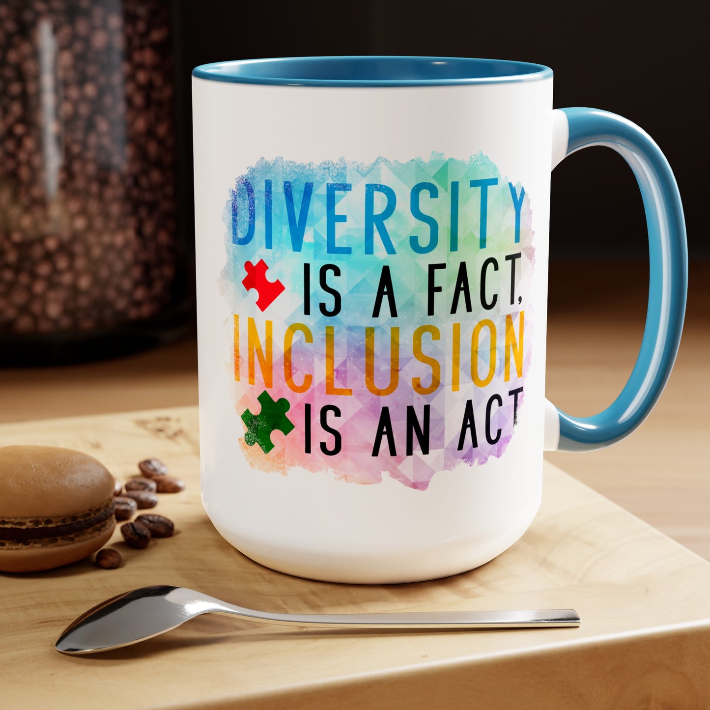 Autism Diversity is a Fact, Inclusion is an Act 15oz Coffee Mug