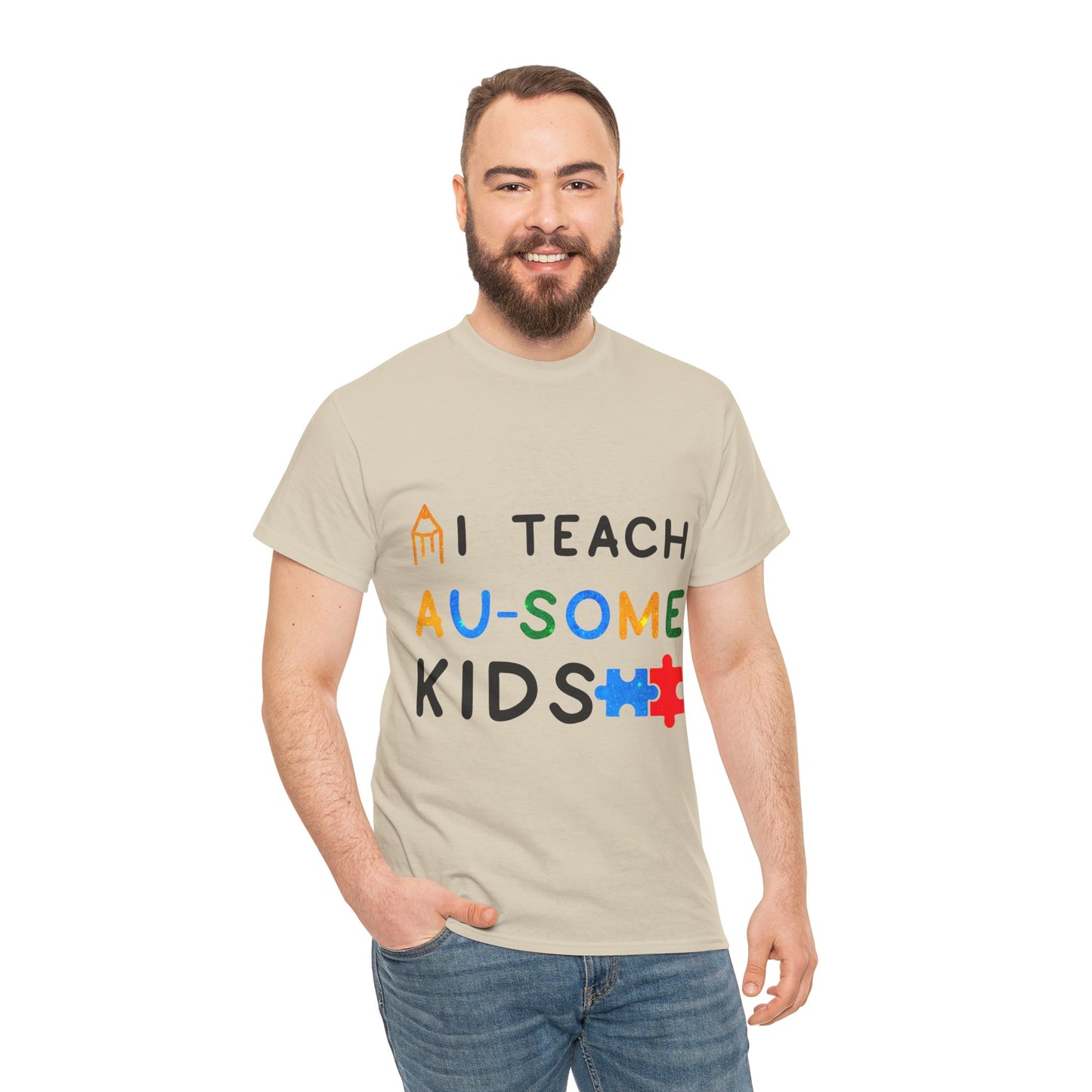 Autism I TEACH AU-SOME KIDS T-shirt Unisex Heavy Cotton