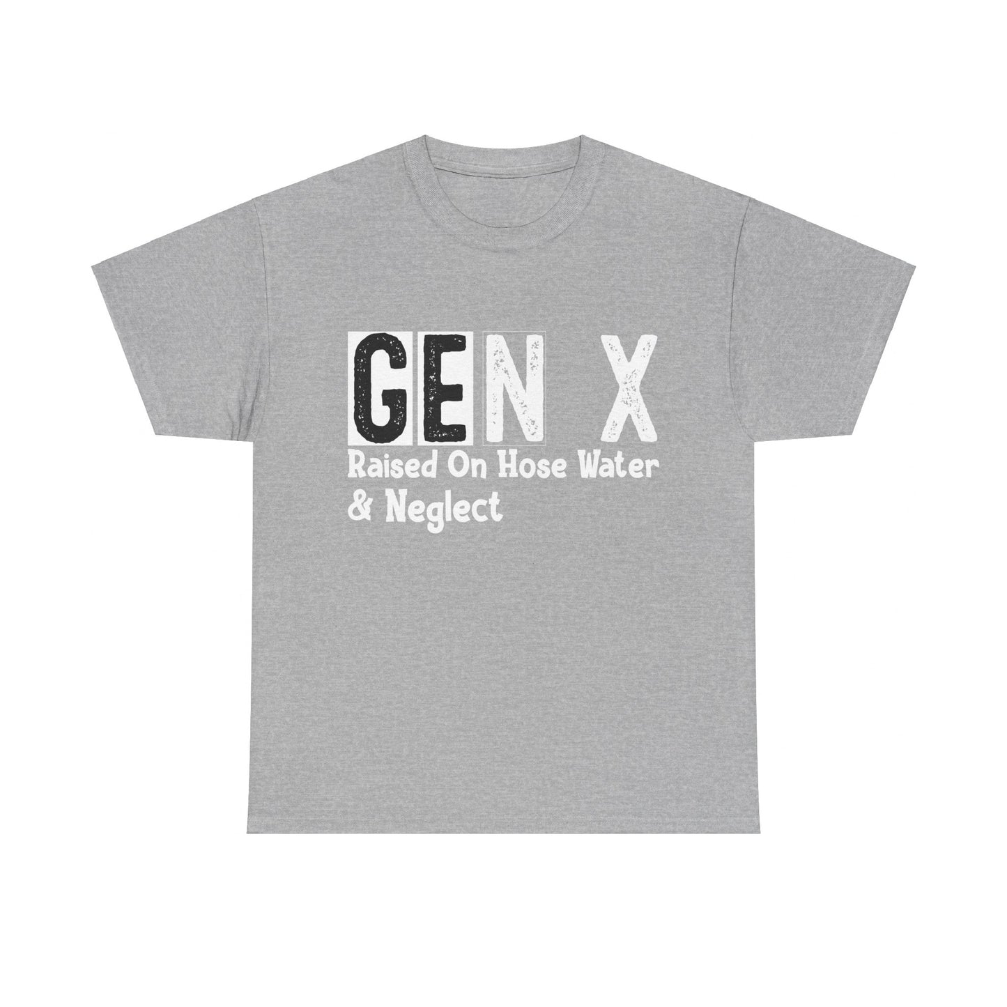 GEN X Raised On Hose Water & Neglect Tshirt Unisex Heavy Cotton