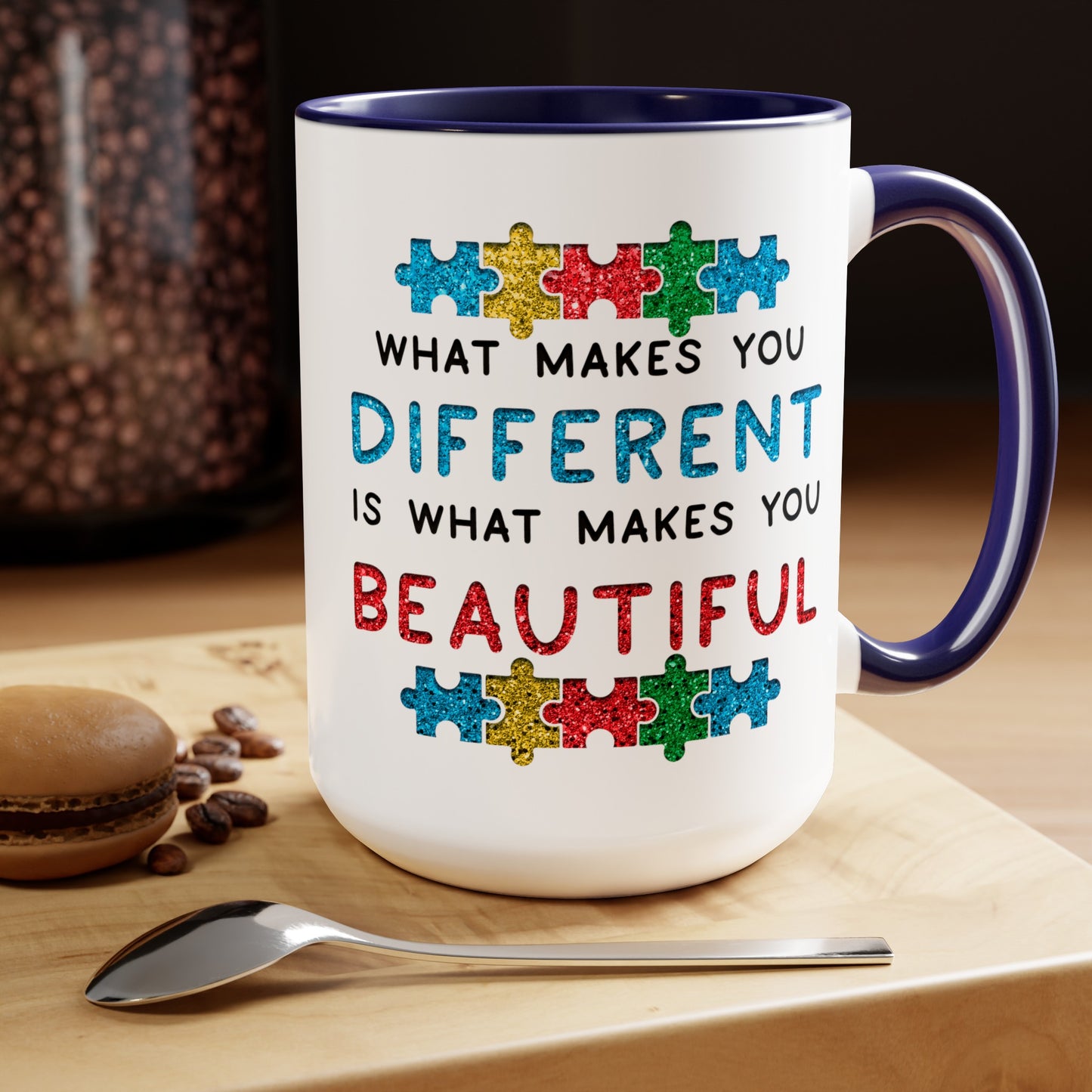 Autism WHAT MAKES YOU DIFFERENT IS WHAT MAKES YOU BEAUTIFUL T-shirt 15oz Coffee Mug