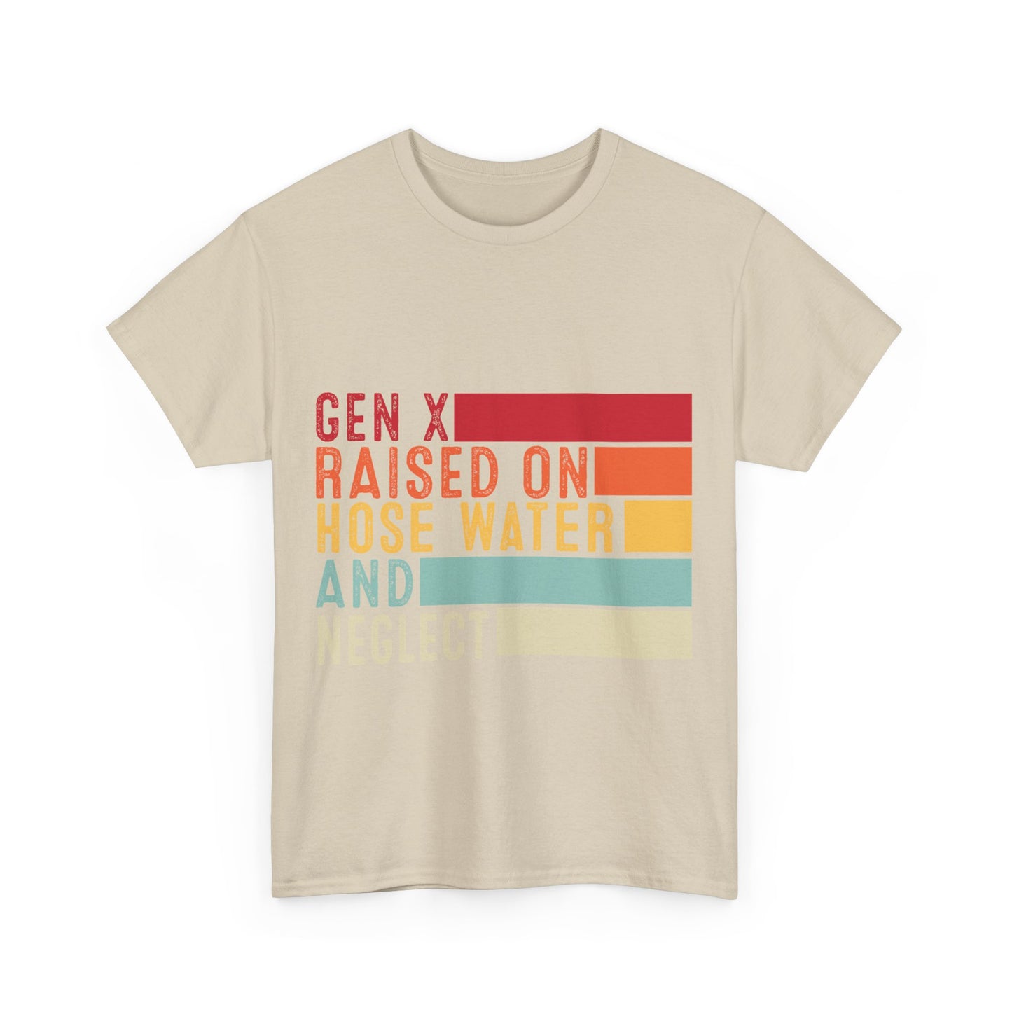GEN X Raised On Hose Water & Neglect Tshirt Unisex Heavy Cotton