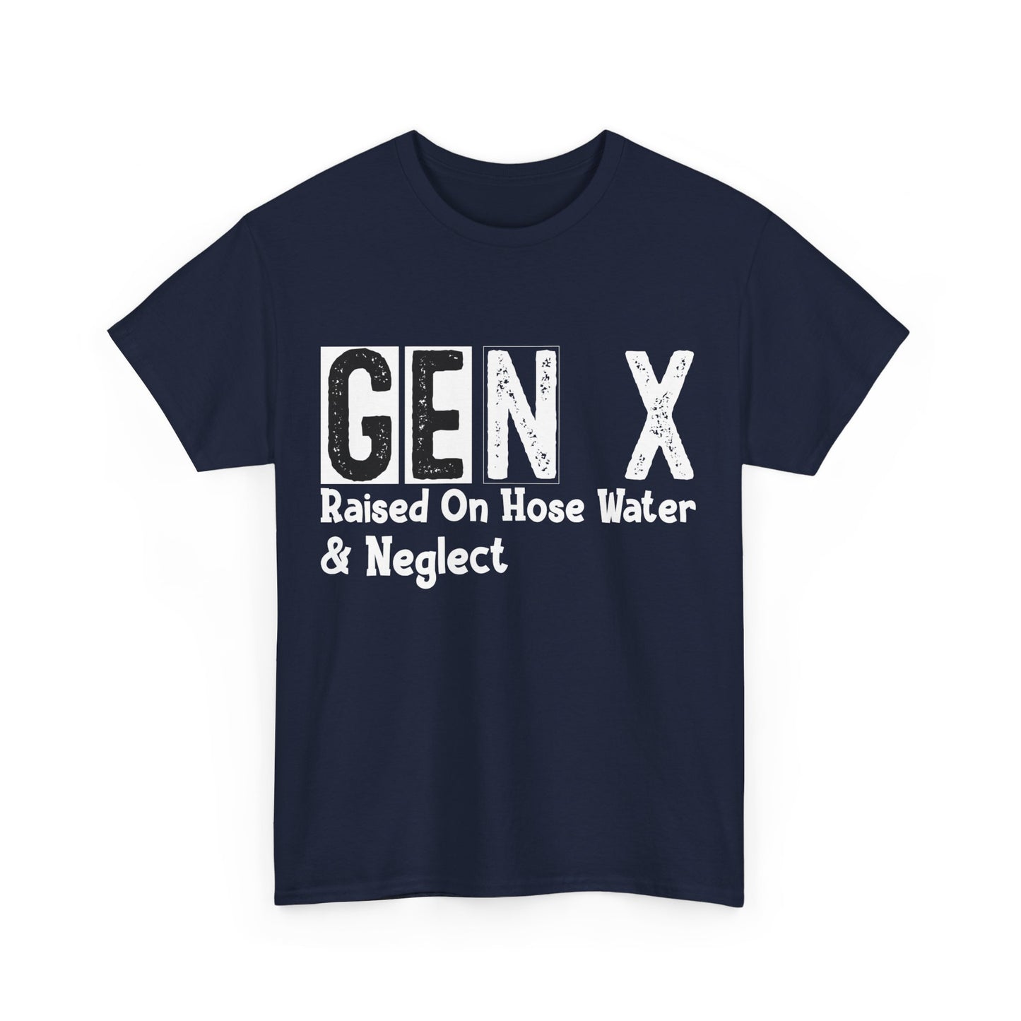 GEN X Raised On Hose Water & Neglect Tshirt Unisex Heavy Cotton