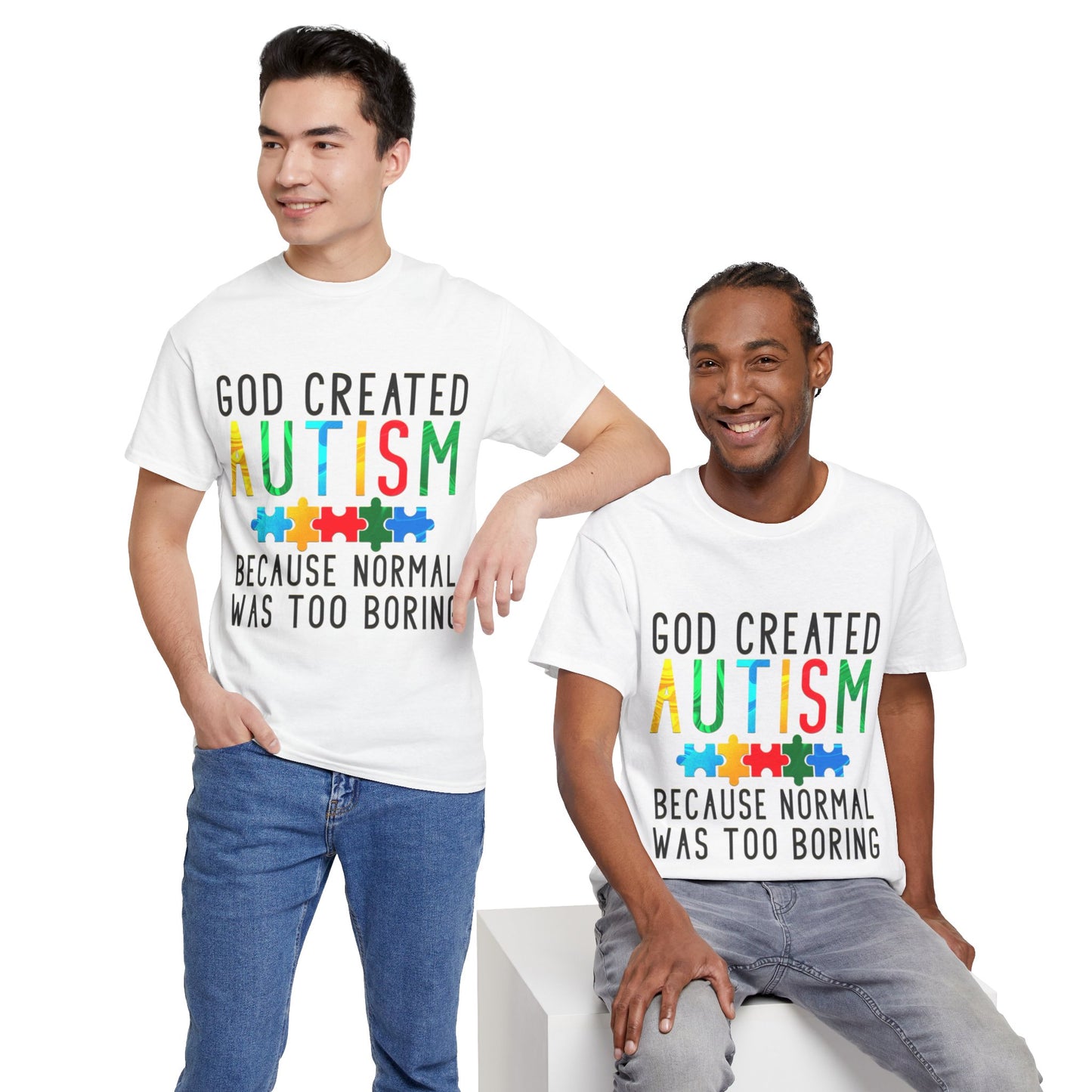 God Created Autism Because Normal Was Too Boring T-shirt Unisex Heavy Cotton