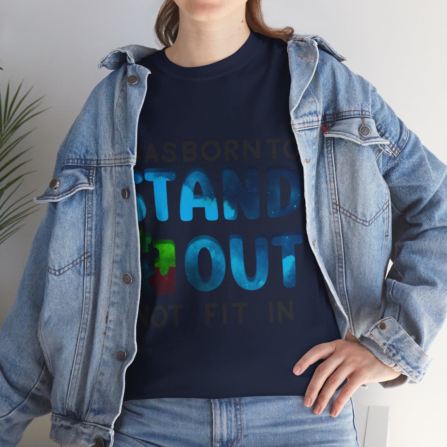 Autism I was Born To Stand Out T-shirt Unisex Heavy Cotton