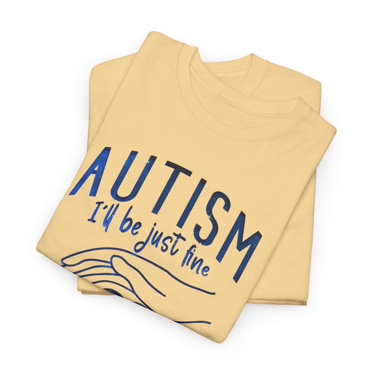 Autism I'll Be Just Fine with a Mom Like Mine T-shirt Unisex Heavy Cotton