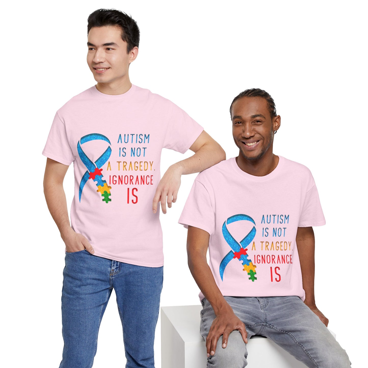 Autism is NOT a Tragedy IGNORANCE is T-shirt Unisex Heavy Cotton