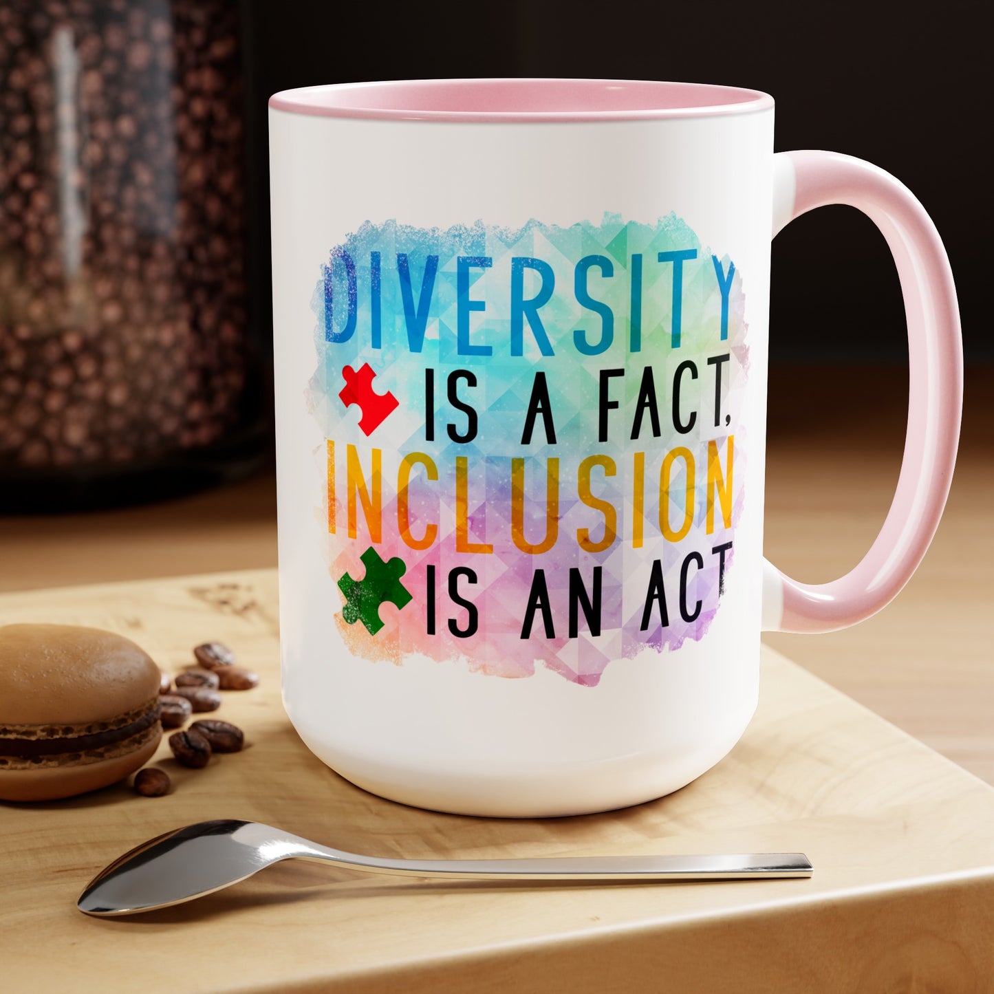 Autism Diversity is a Fact, Inclusion is an Act 15oz Coffee Mug