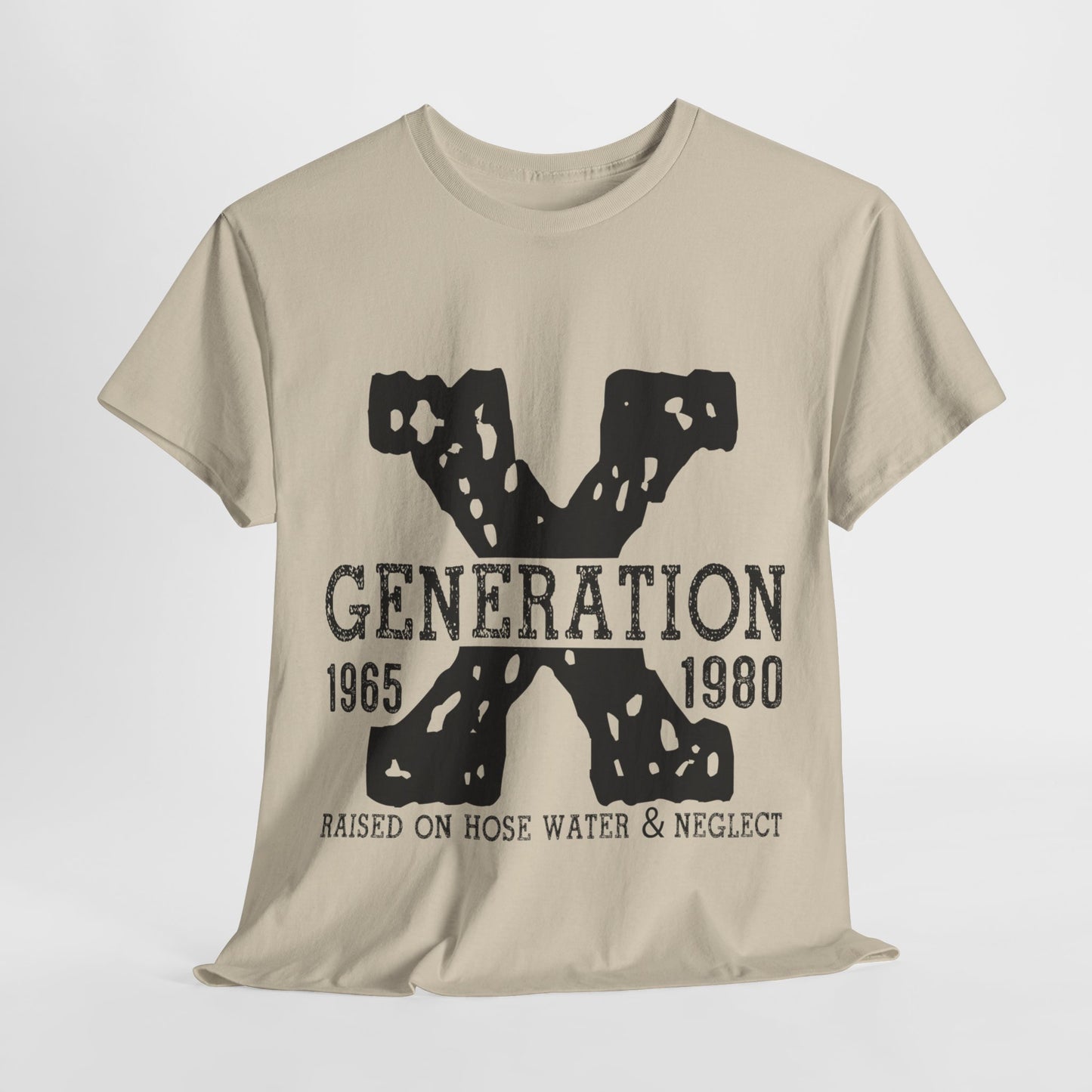 Copy of GEN X Raised On Hose Water & Neglect Tshirt Unisex Heavy Cotton