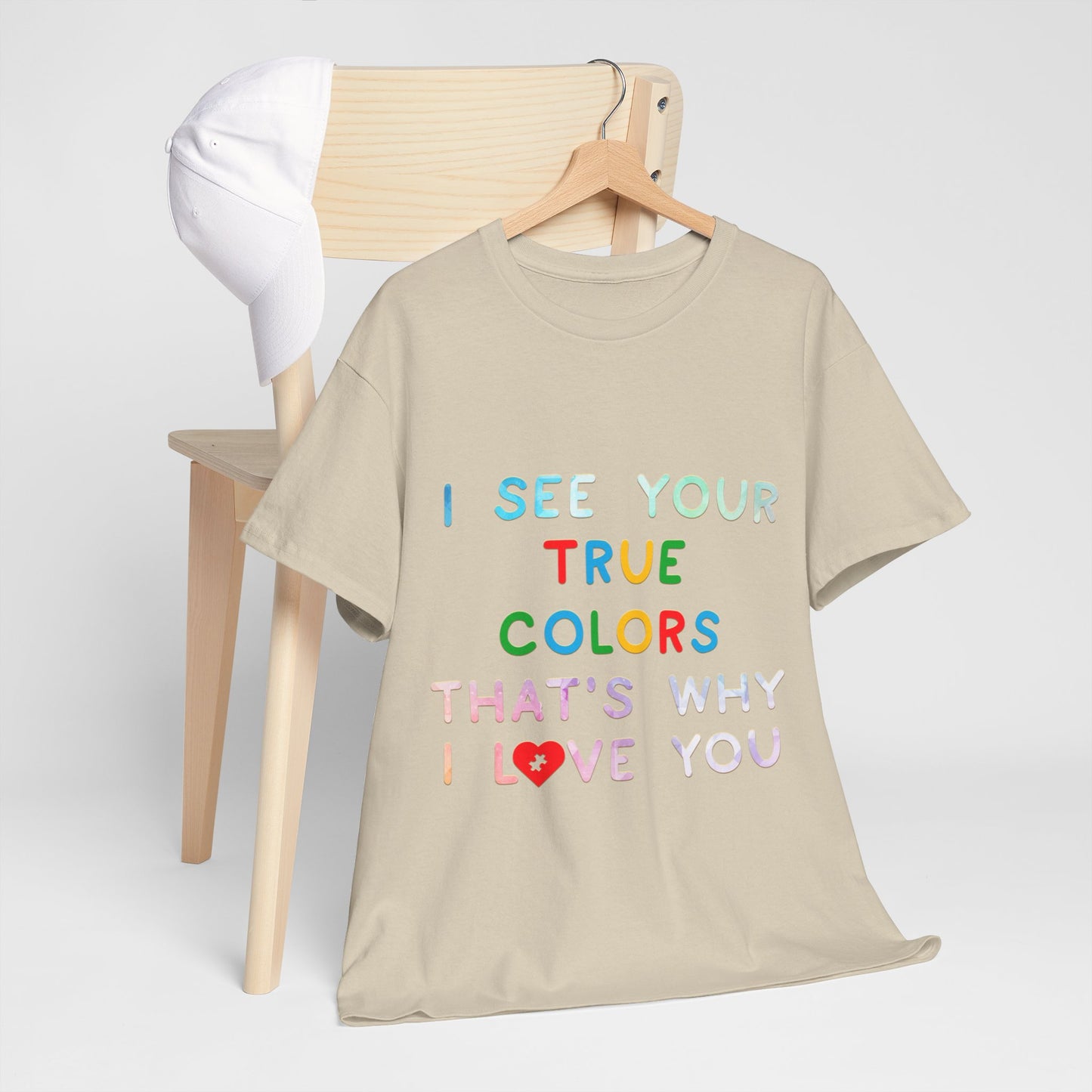 Autism I See Your True Colors That's Why I Love you T-shirt Unisex Heavy Cotton