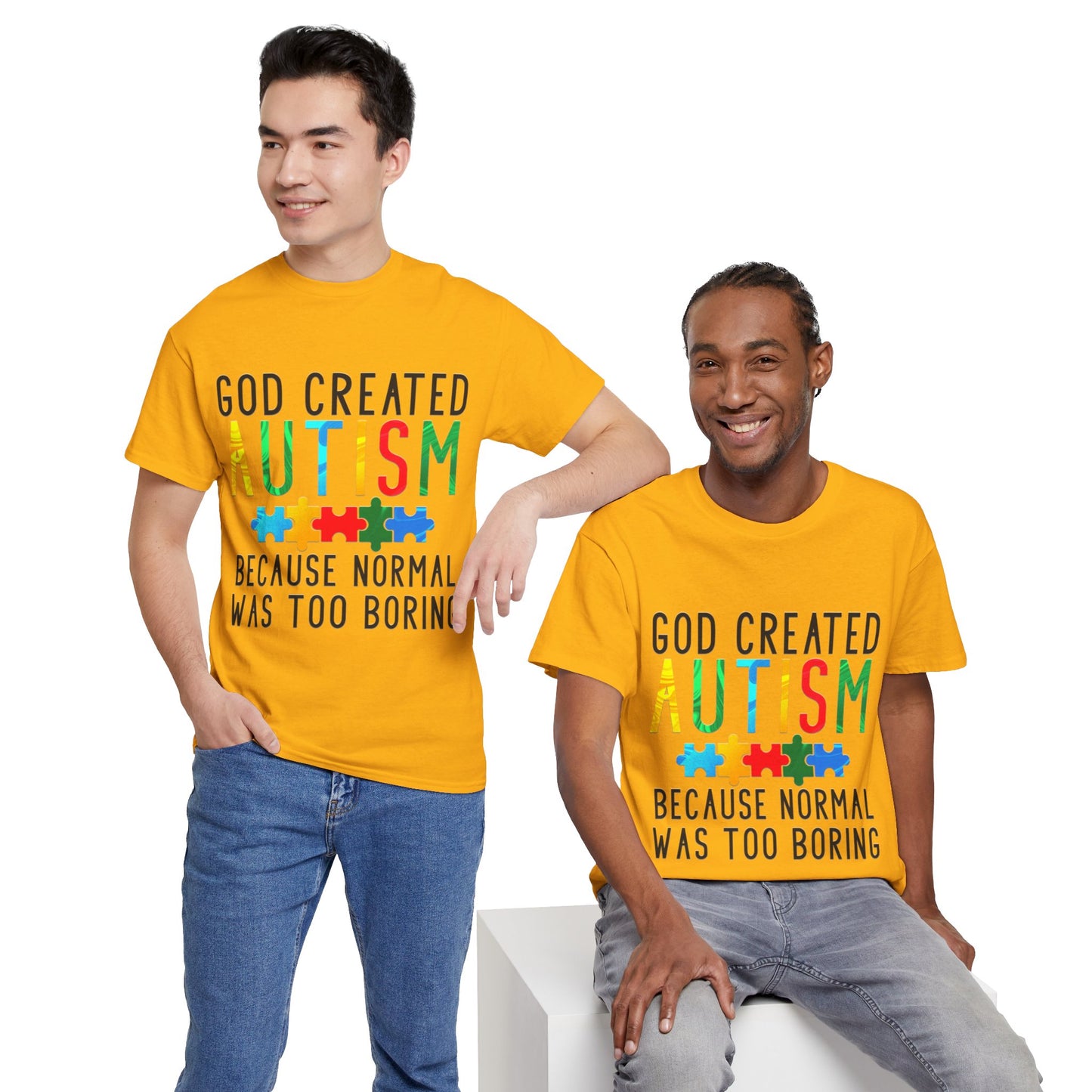 God Created Autism Because Normal Was Too Boring T-shirt Unisex Heavy Cotton
