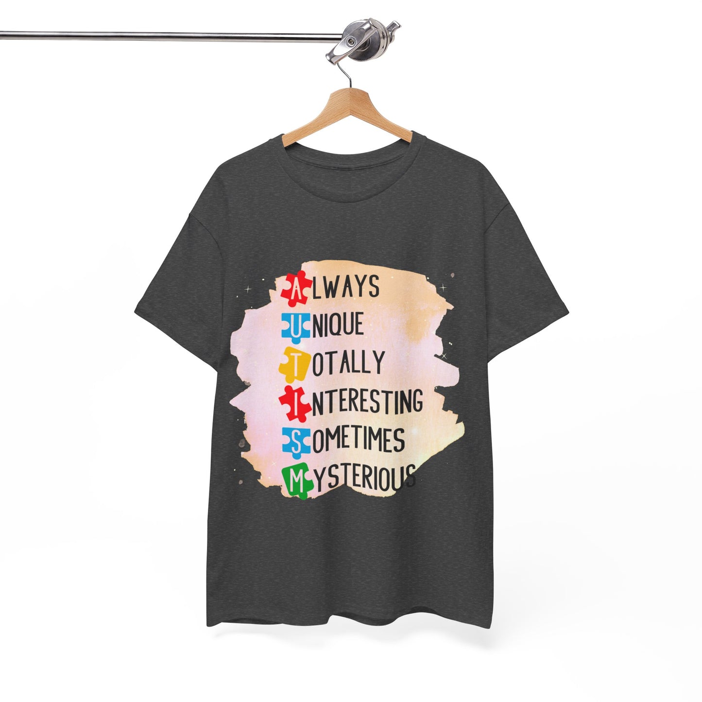 Autism Always Unique Totally Interesting Sometimes Mysterious T-shirt Unisex Heavy Cotton