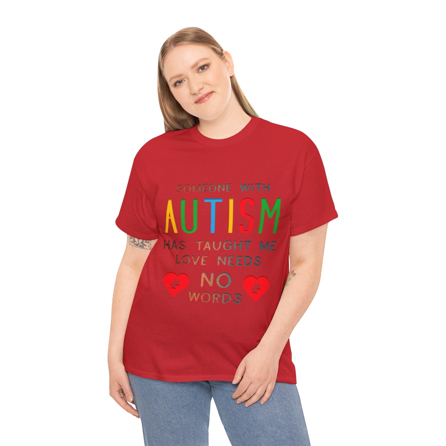 Autism Someone with Autism has Taught Me Love Needs No Words T-shirt Unisex Heavy Cotton