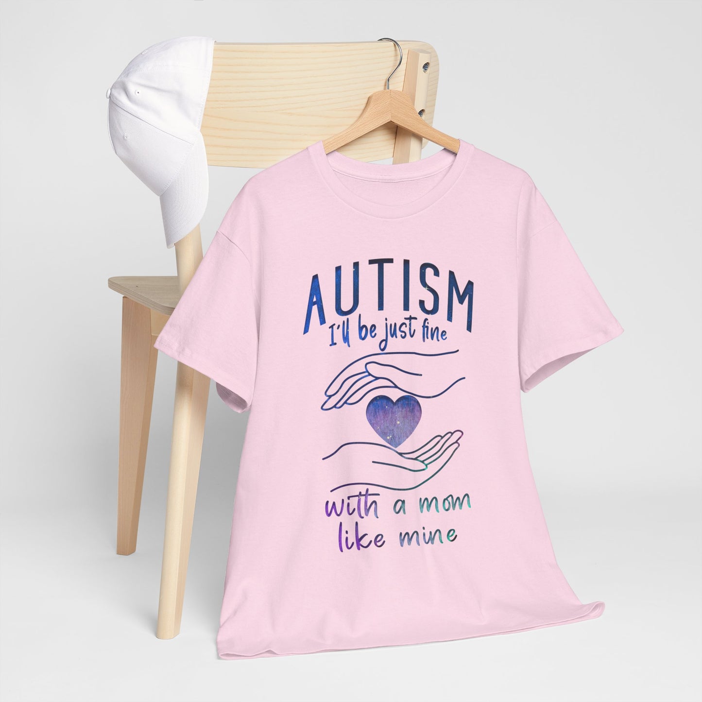 Autism I'll Be Just Fine with a Mom Like Mine T-shirt Unisex Heavy Cotton