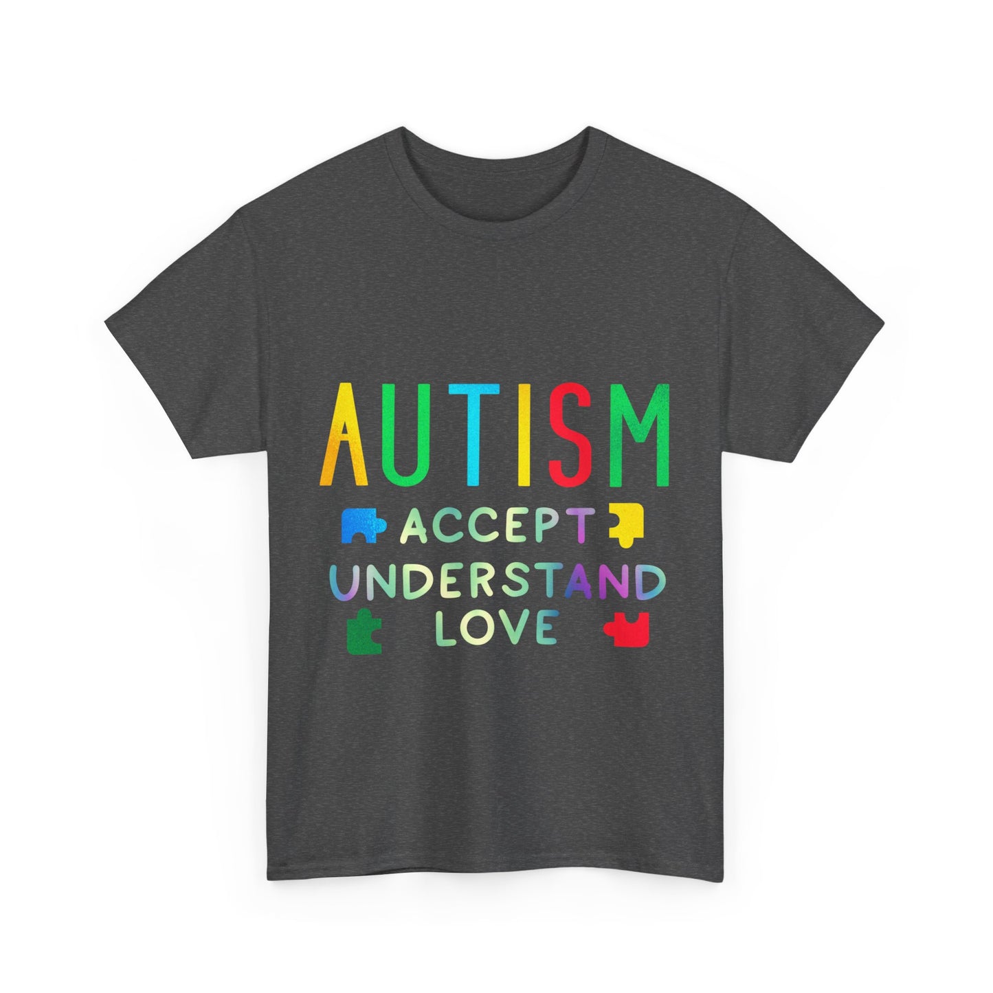 Autism ACCEPT UNDERSTAND LOVE T-shirt Unisex Heavy Cotton