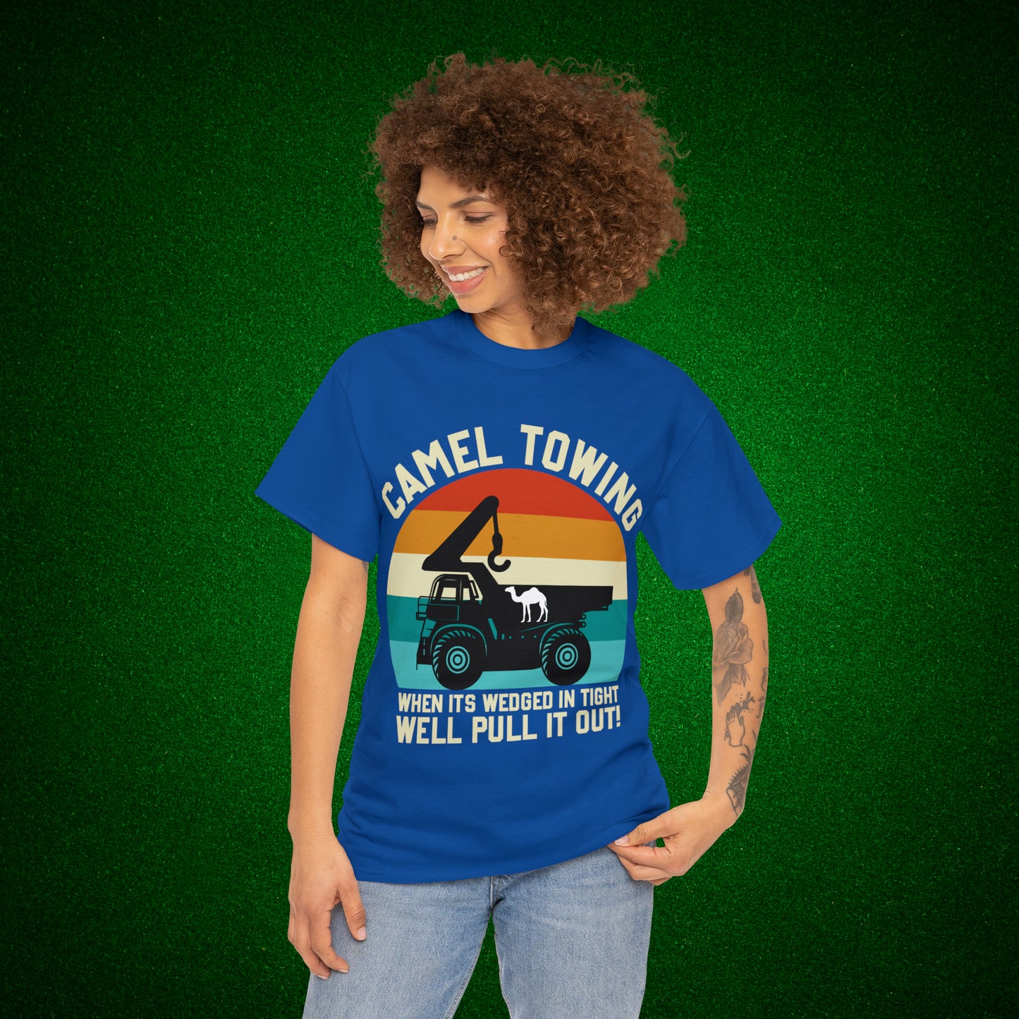 Camel Towing When its wedged in tight we'll pull it out T-Shirt