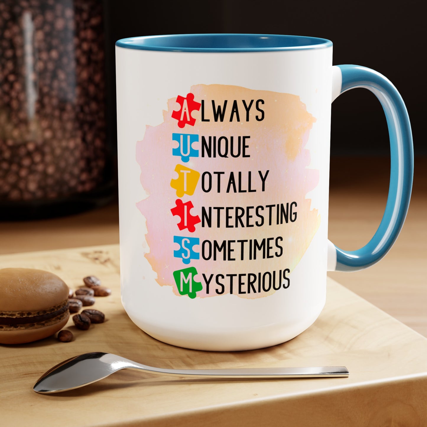 Autism Always Unique Totally Interesting Sometimes Mysterious 15oz Coffee Mug