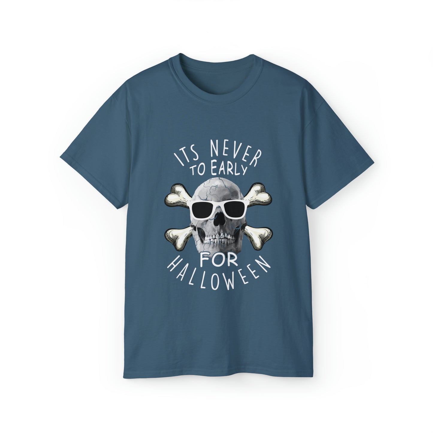 Its Never To Early for Halloween Unisex Ultra Cotton Tee