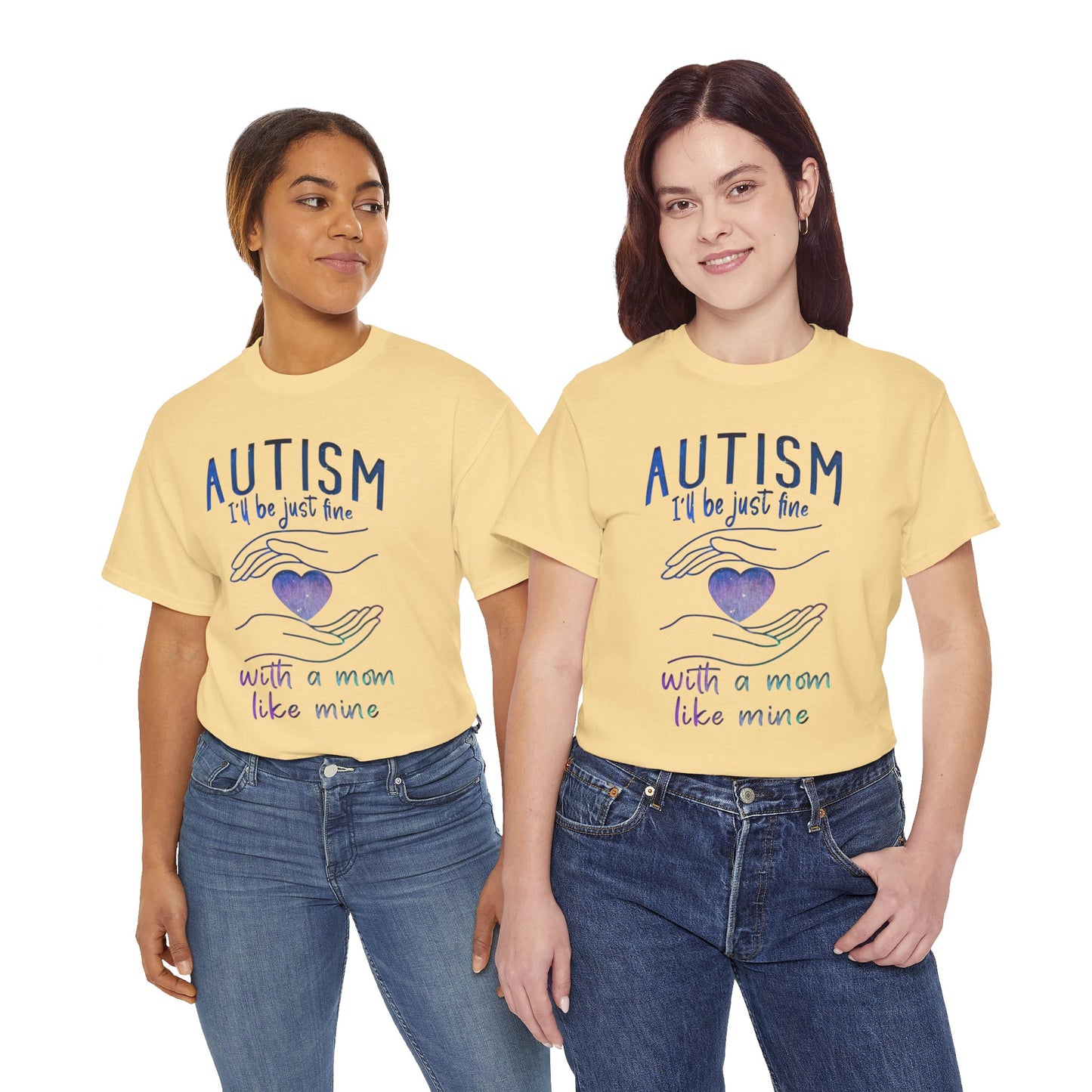 Autism I'll Be Just Fine with a Mom Like Mine T-shirt Unisex Heavy Cotton