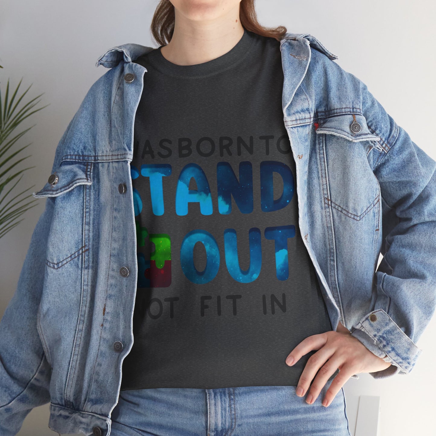 Autism I was Born To Stand Out T-shirt Unisex Heavy Cotton