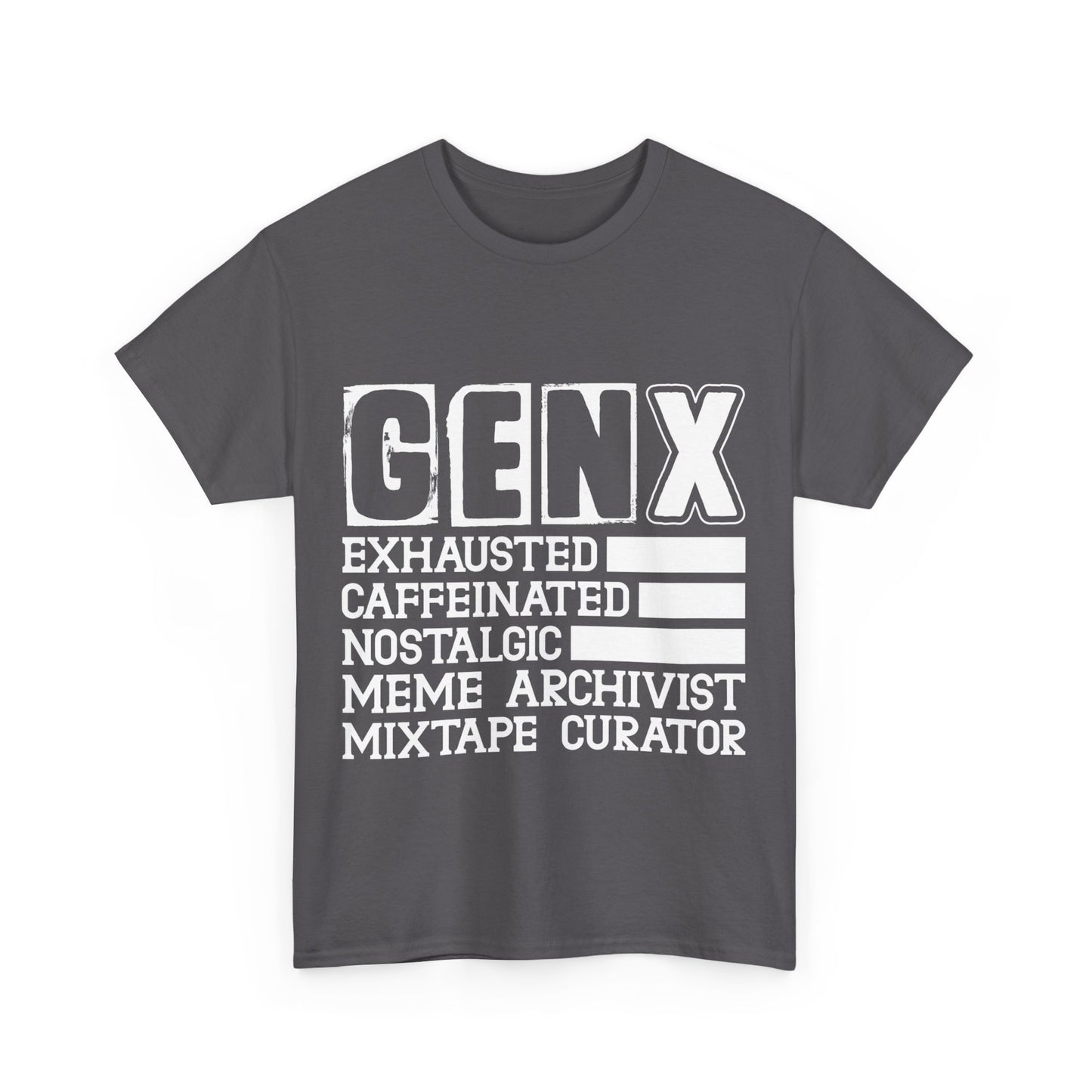 Funny Gen X Exhausted, Caffeinated, Nostalgic, Meme Archivist, Mixtape Curator  T-shirt Unisex Heavy Cotton