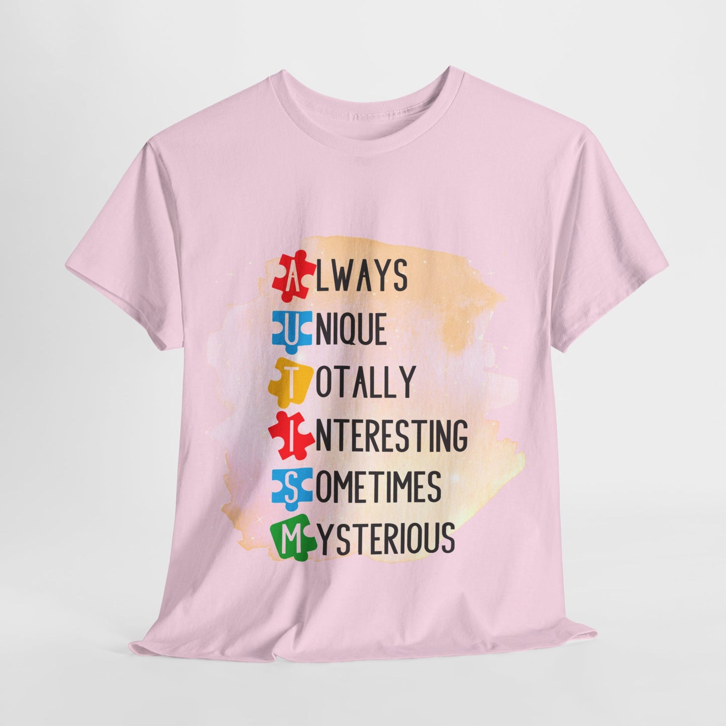 Autism Always Unique Totally Interesting Sometimes Mysterious T-shirt Unisex Heavy Cotton