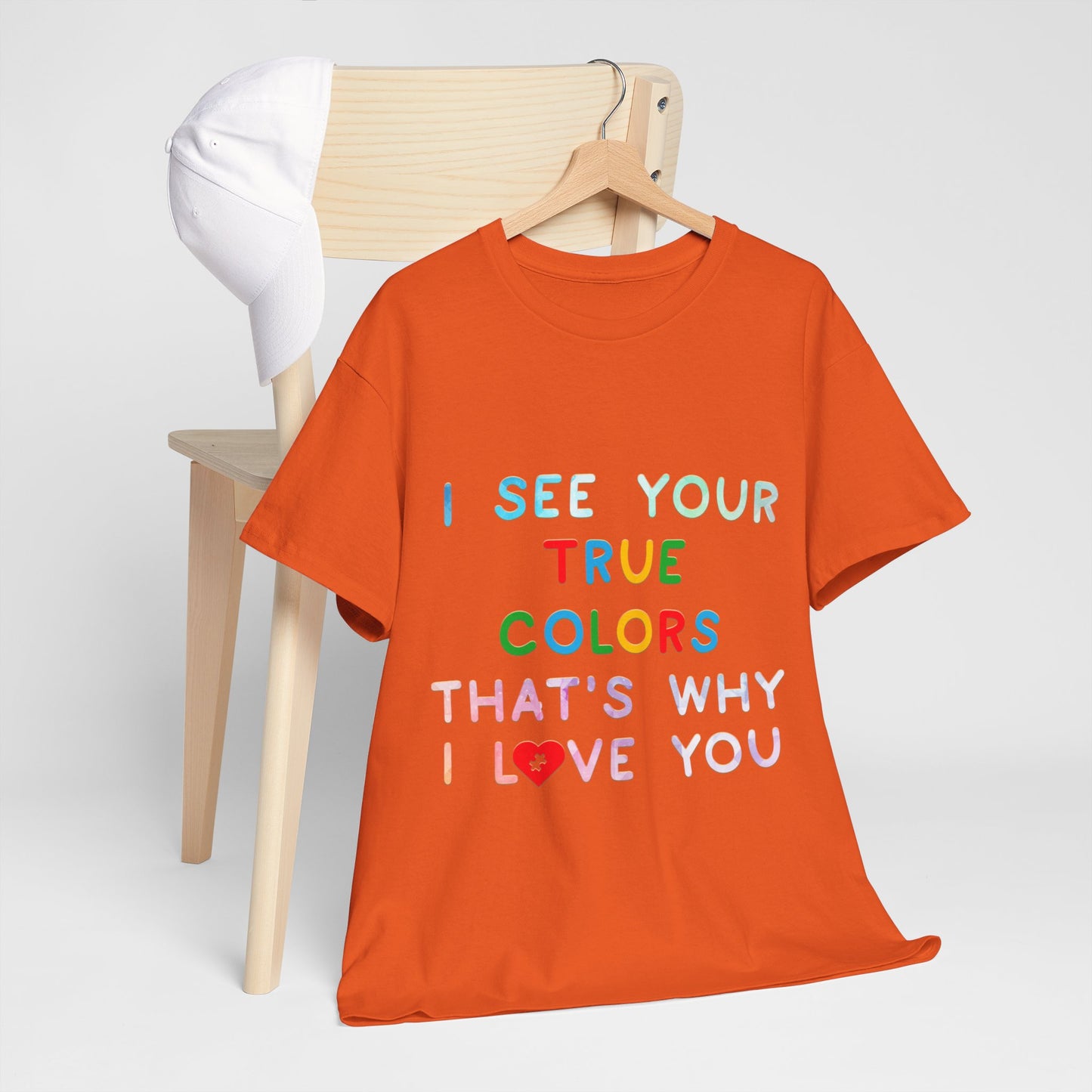 Autism I See Your True Colors That's Why I Love you T-shirt Unisex Heavy Cotton