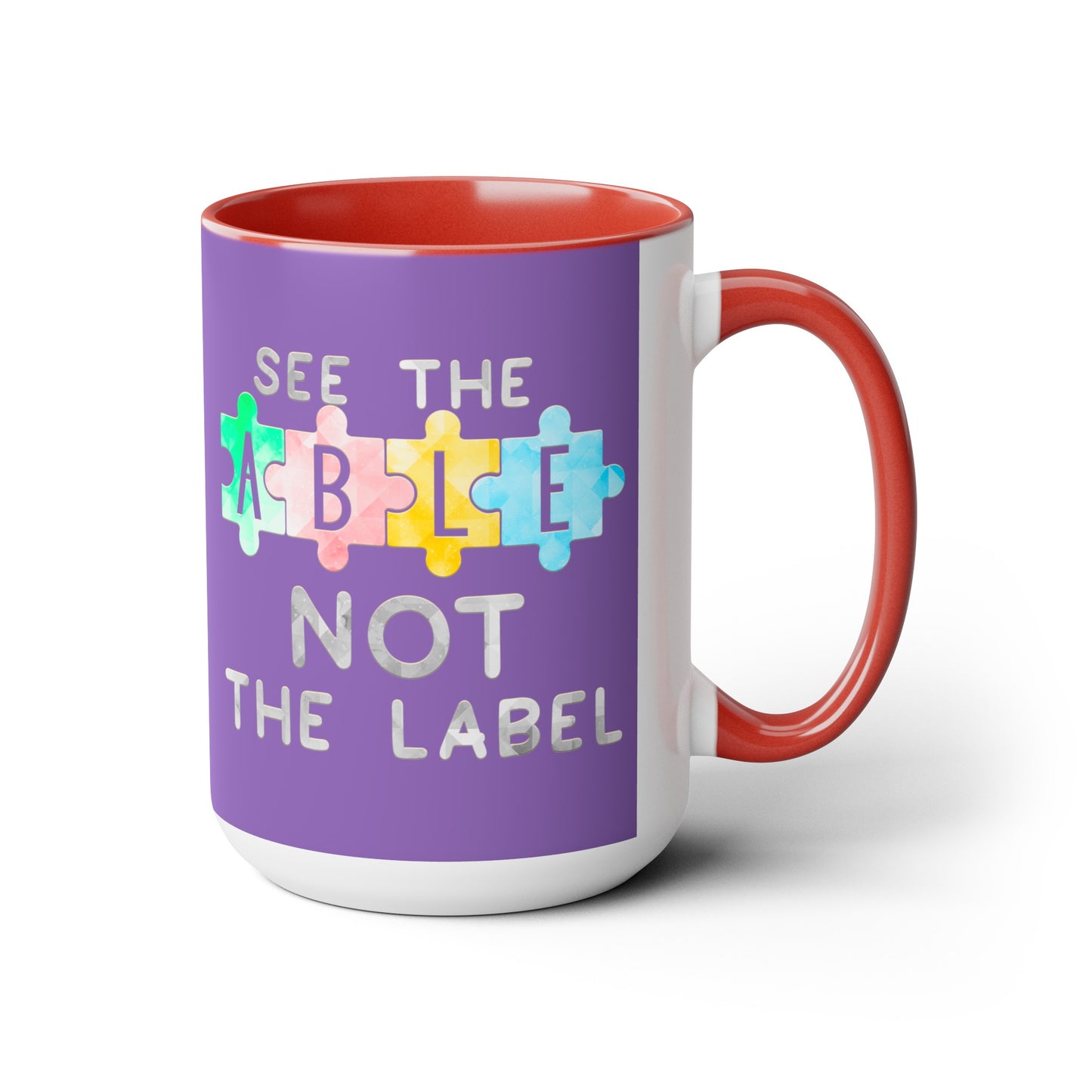 Autism SEE THE ABLE NOT THE LABEL T-shirt 15oz Coffee Mug