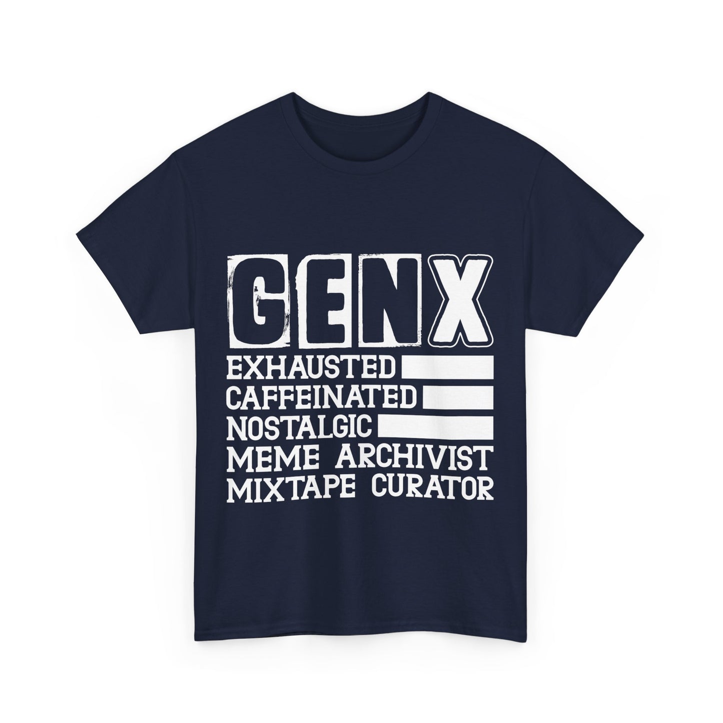 Funny Gen X Exhausted, Caffeinated, Nostalgic, Meme Archivist, Mixtape Curator  T-shirt Unisex Heavy Cotton
