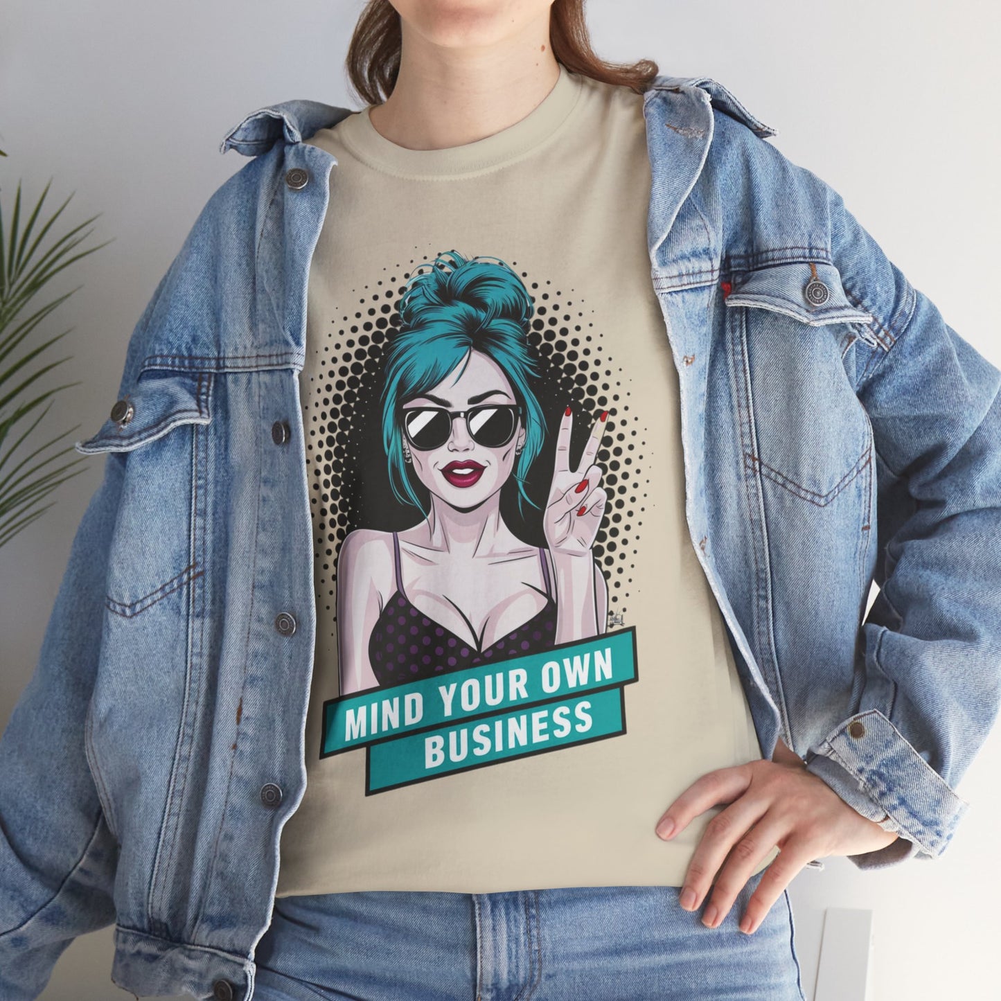 Sexy PopArt Girl Mind Your Own Business Tshirt unisex heavy cotton