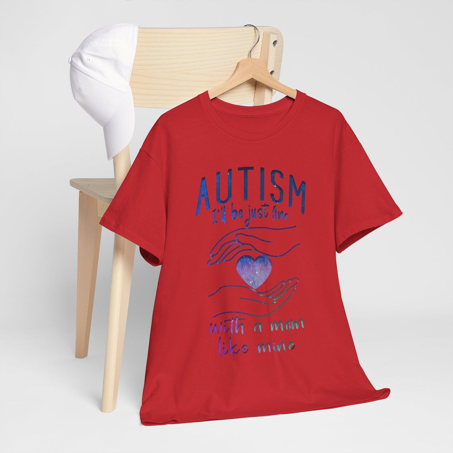 Autism I'll Be Just Fine with a Mom Like Mine T-shirt Unisex Heavy Cotton