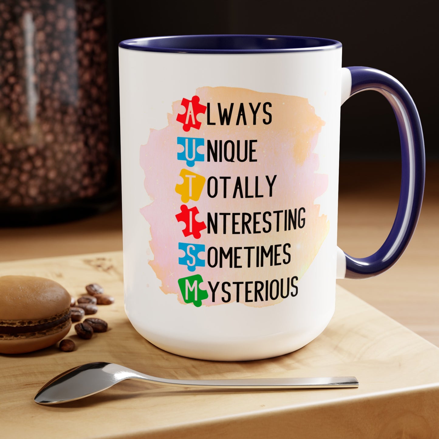 Autism Always Unique Totally Interesting Sometimes Mysterious 15oz Coffee Mug
