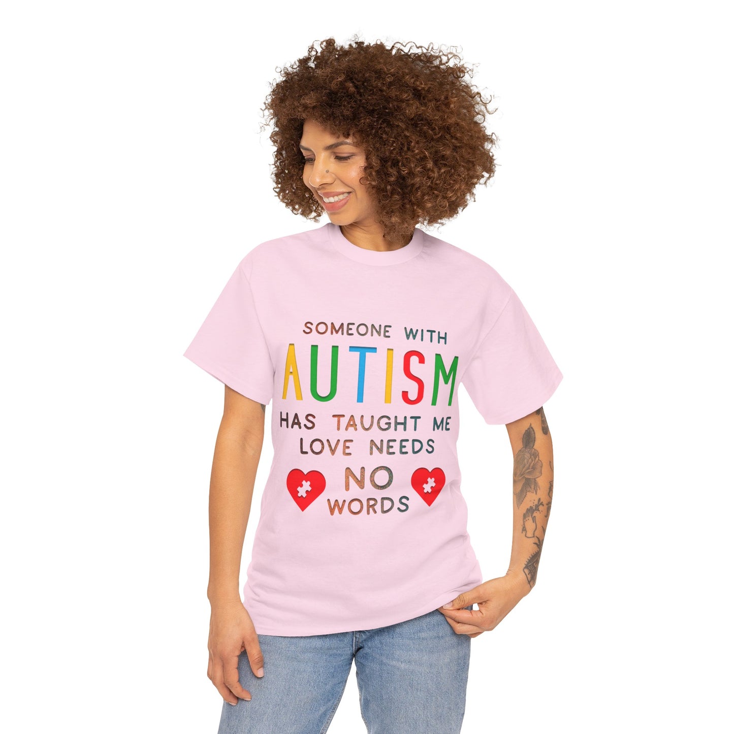 Autism Someone with Autism has Taught Me Love Needs No Words T-shirt Unisex Heavy Cotton