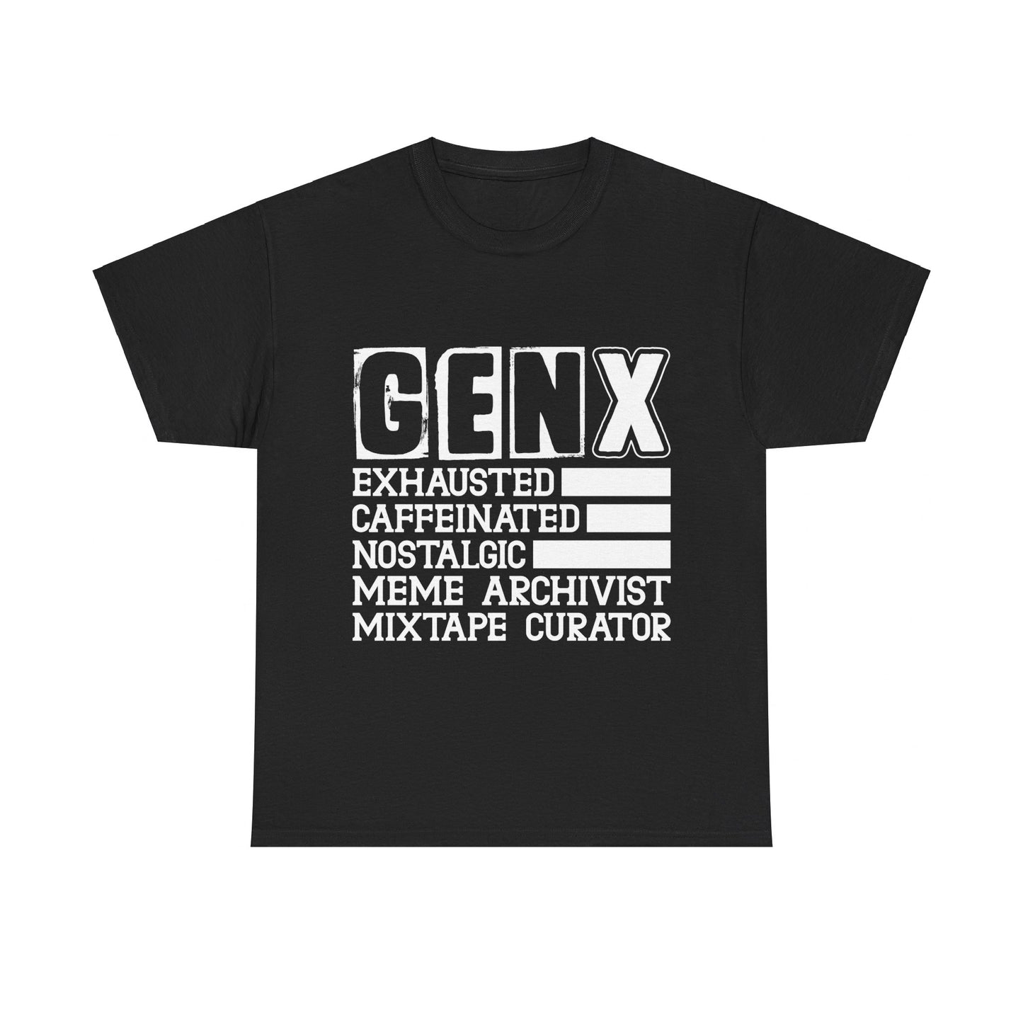 Funny Gen X Exhausted, Caffeinated, Nostalgic, Meme Archivist, Mixtape Curator  T-shirt Unisex Heavy Cotton