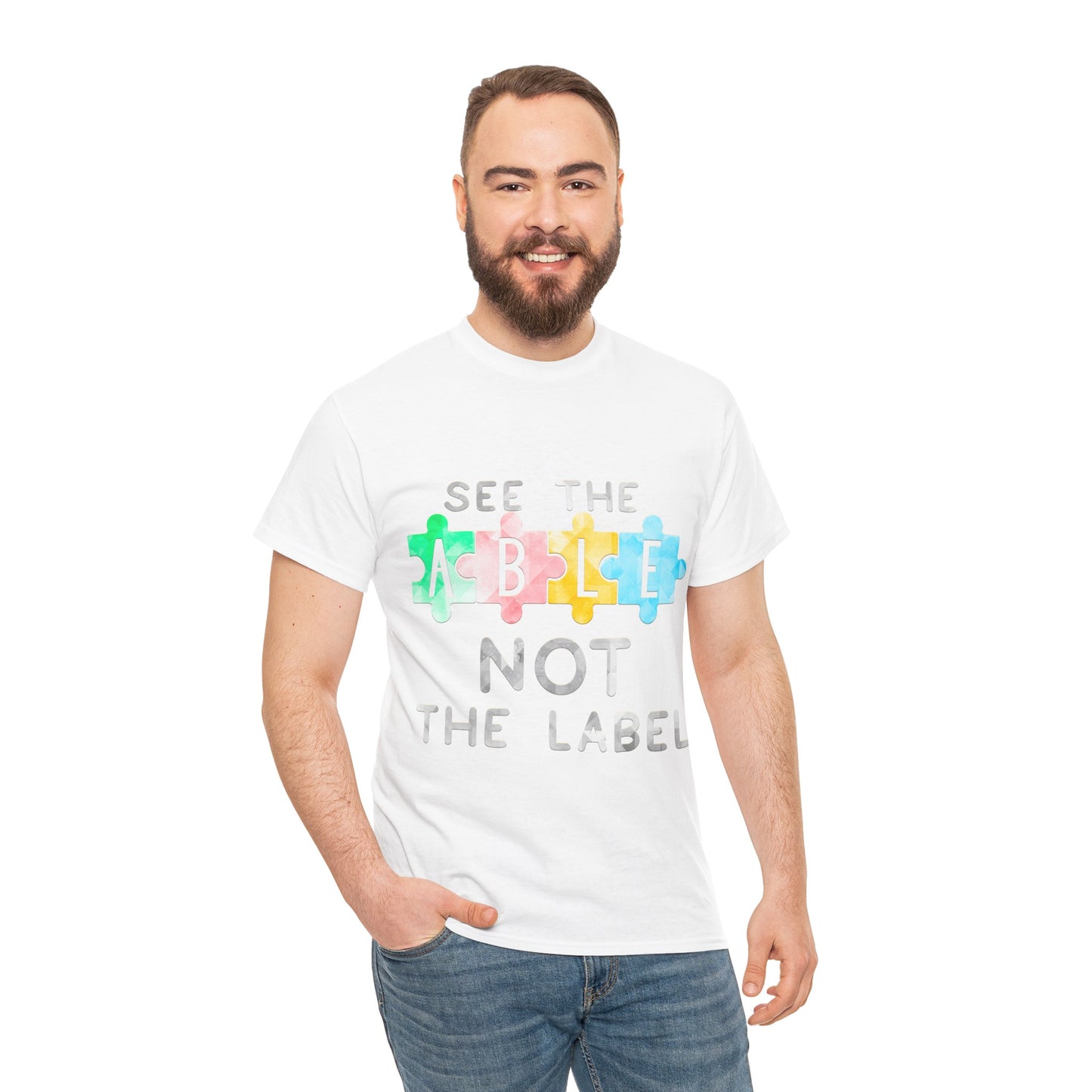Autism SEE THE ABLE NOT THE LABEL T-shirt Unisex Heavy Cotton
