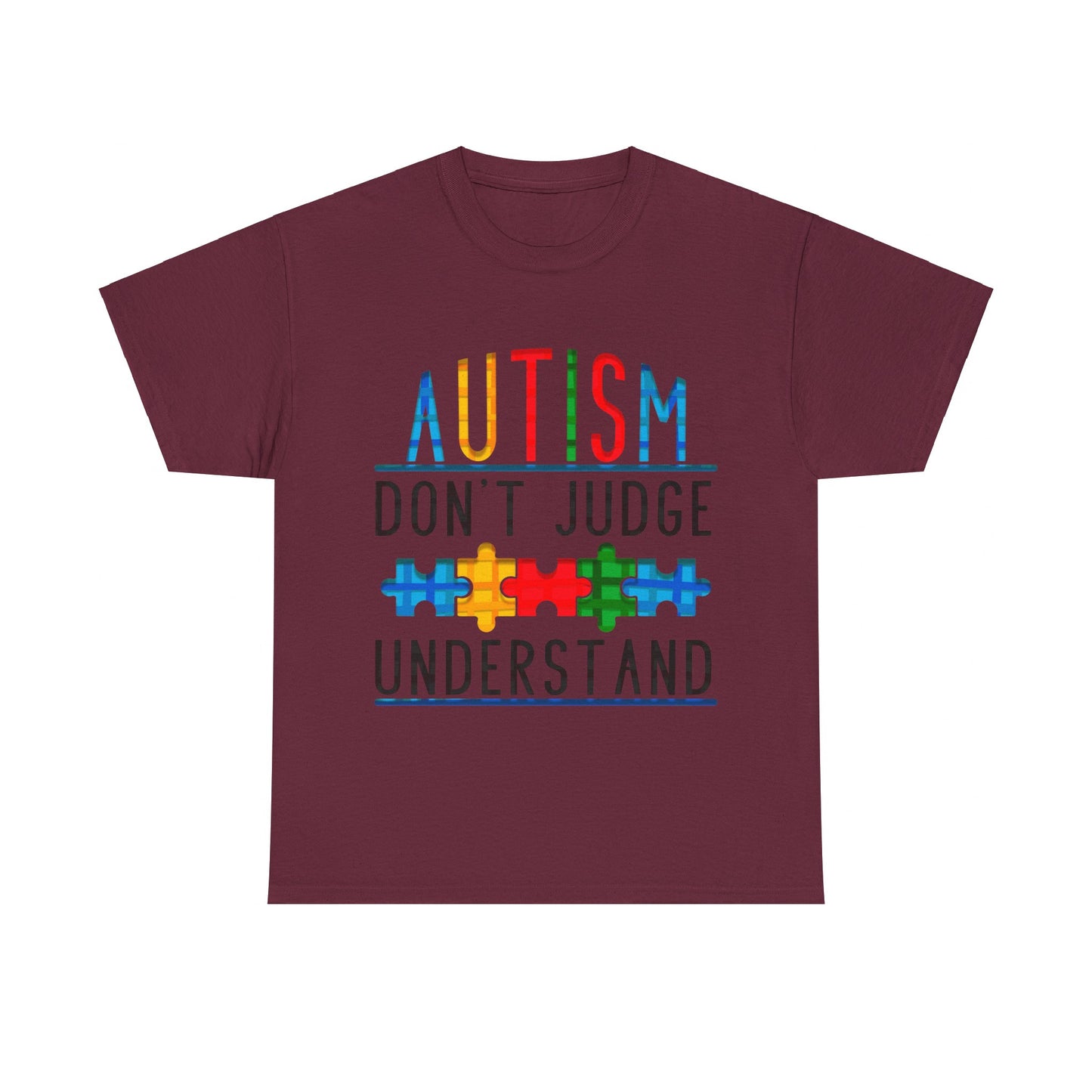 Autism Don't Judge Understand T-shirt Unisex Heavy Cotton