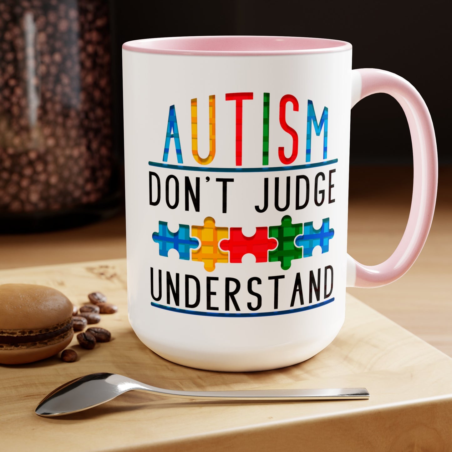 Autism Don't Judge Understand T-shirt 15oz Coffee Mug