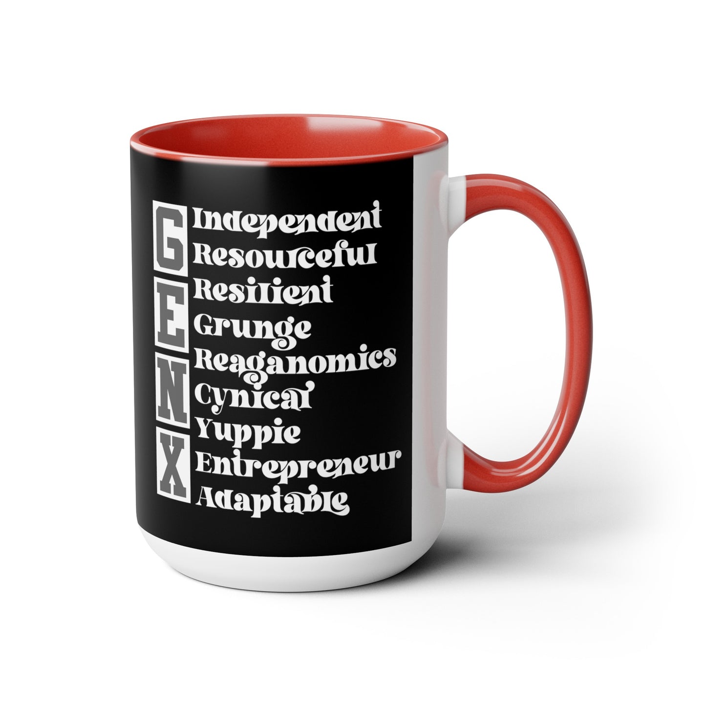 Funny Coffee Mug Gen X Independent Resourceful Resilient Grunge Reganomics Yuppie Adaptable Entrepreneur Cynical15oz Coffee Mug