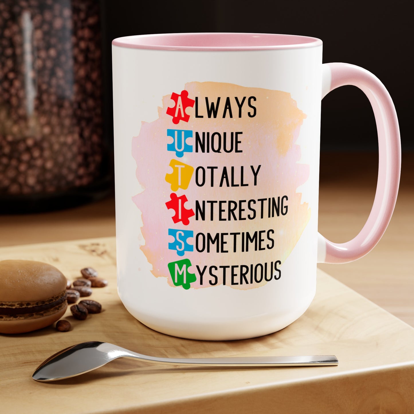 Autism Always Unique Totally Interesting Sometimes Mysterious 15oz Coffee Mug
