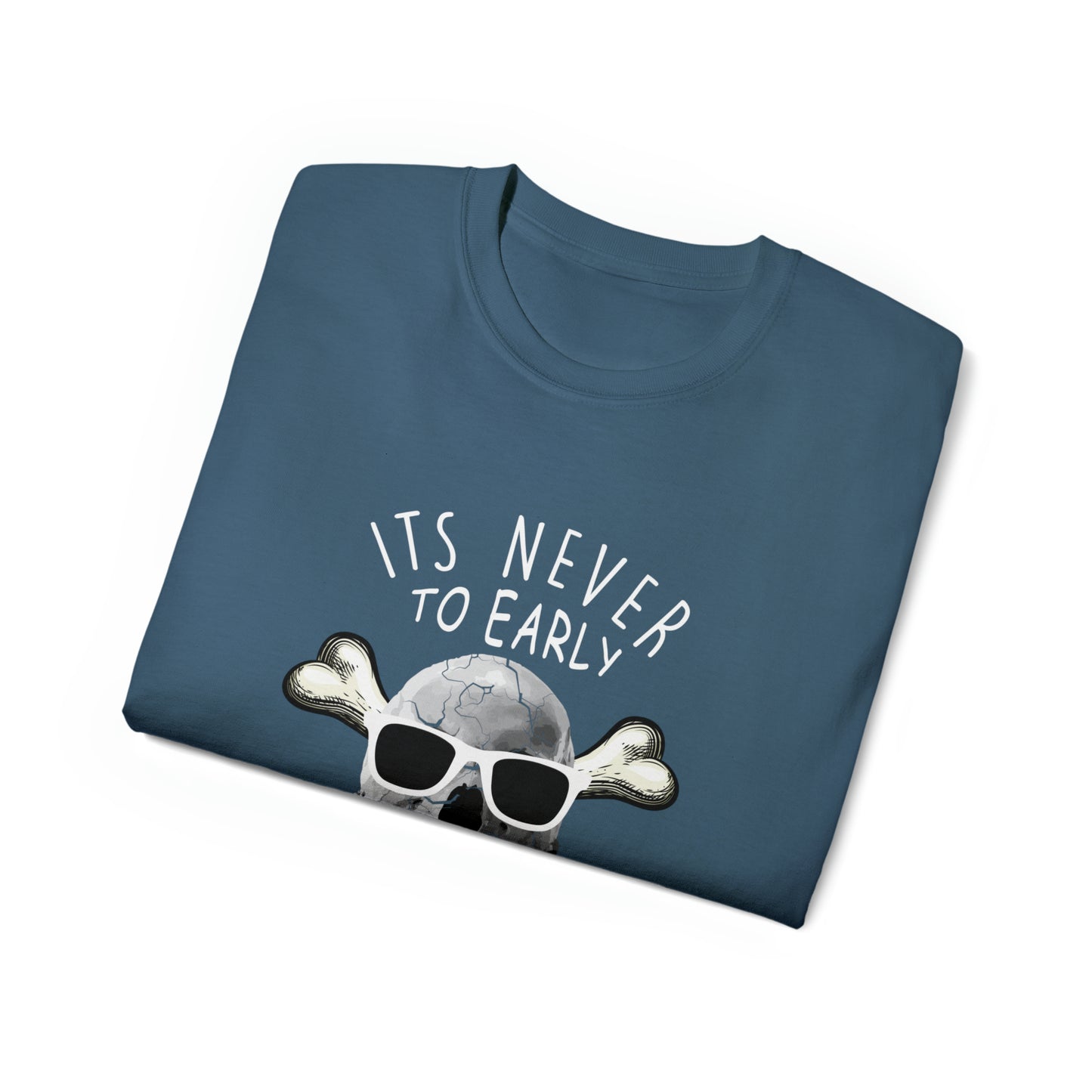 Its Never To Early for Halloween Unisex Ultra Cotton Tee