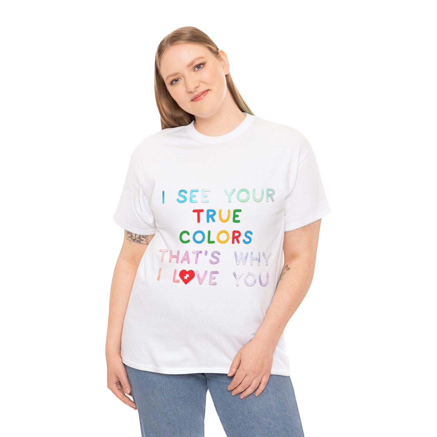 Autism I See Your True Colors That's Why I Love you T-shirt Unisex Heavy Cotton